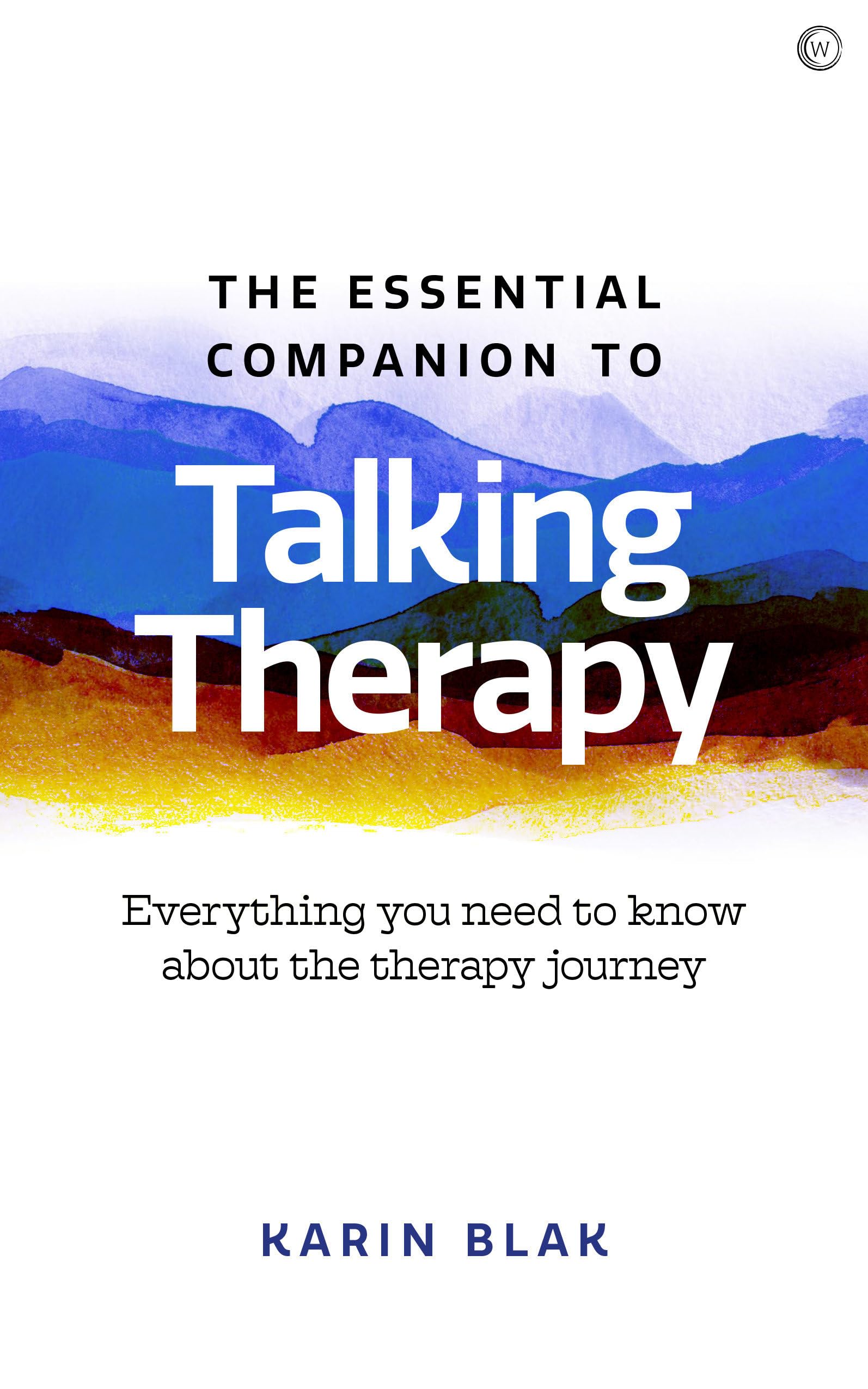 The Essential Companion to Talking Therapy: Everything you need to know about the therapy journey Medicine