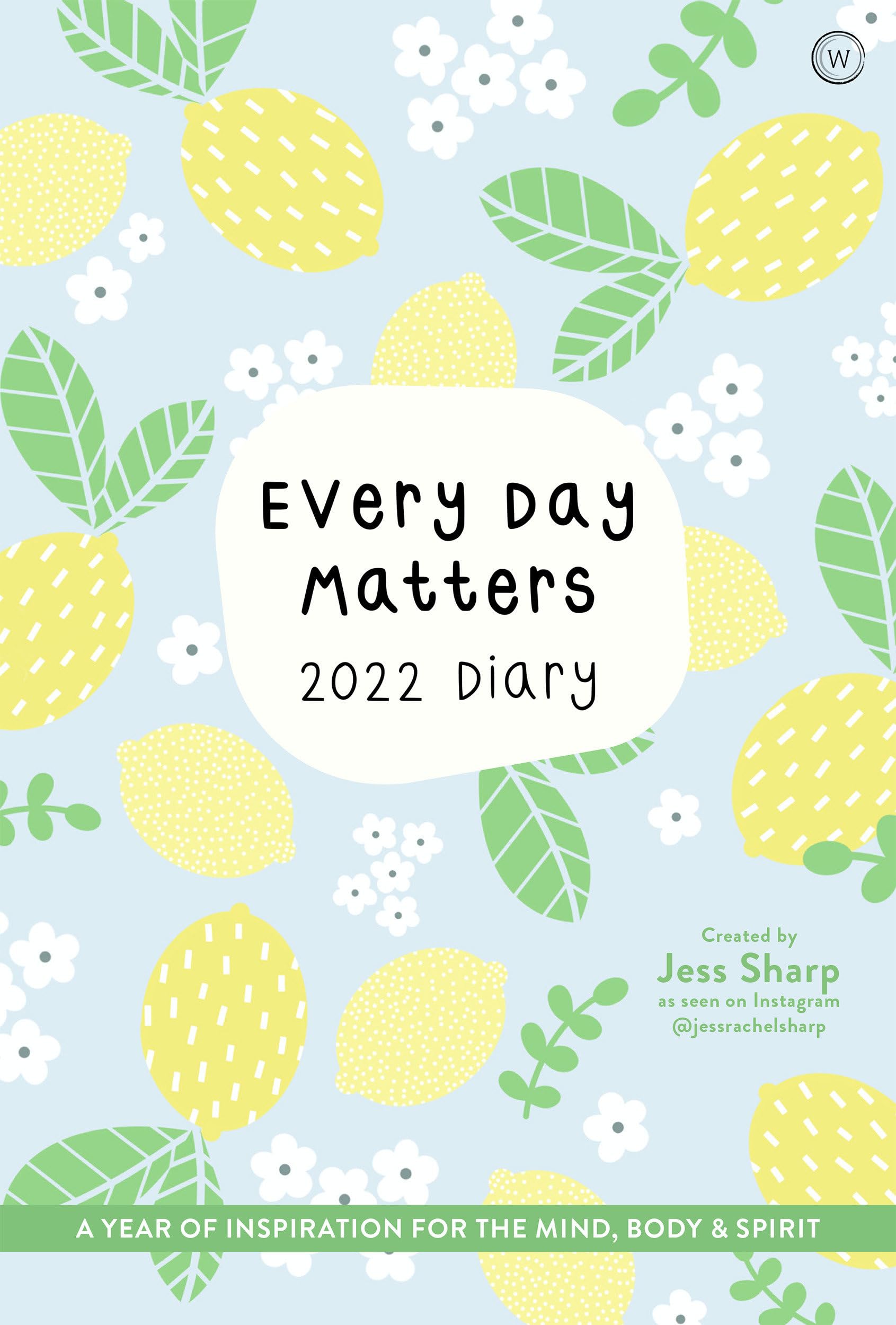Every Day Matters 2022 Pocket Diary: A Year of Inspiration for the Mind, Body and Spirit Business, Finance & Career