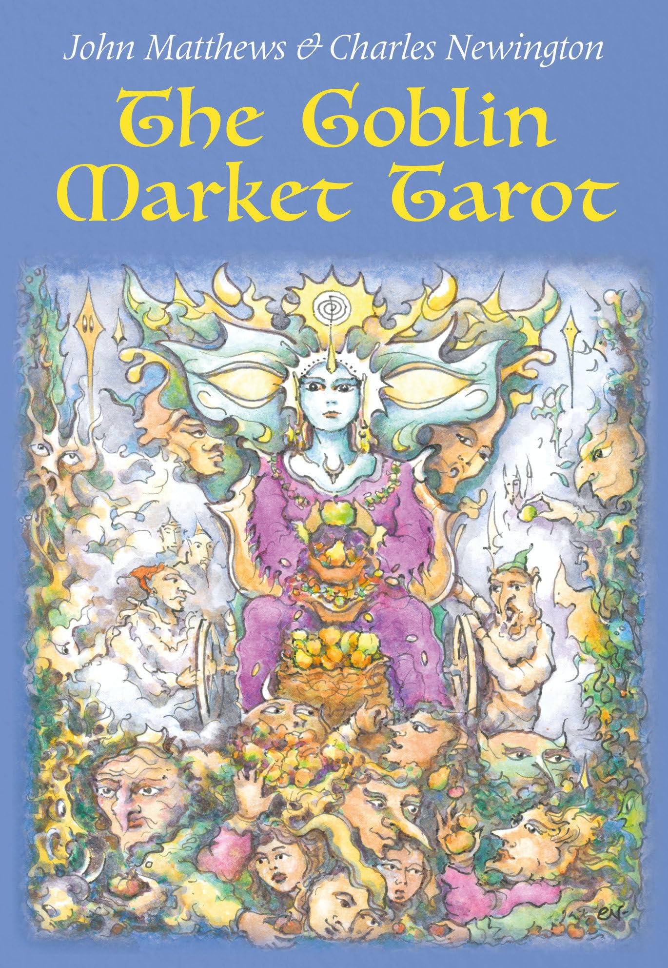 The Goblin Market Tarot: In Search of Faery Gold Books