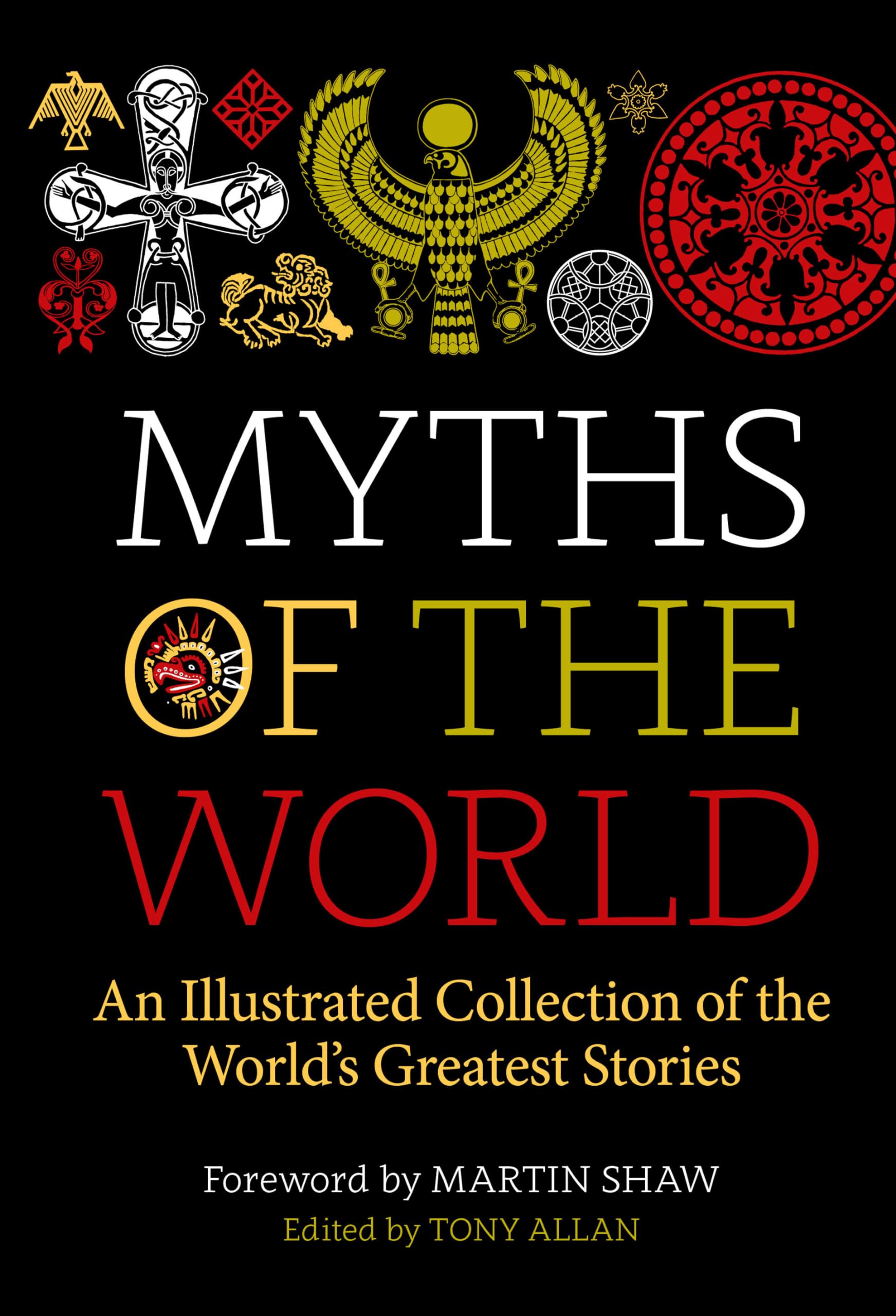 Myths of the World: An Illustrated Treasury of the World's Greatest Stories Social Sciences