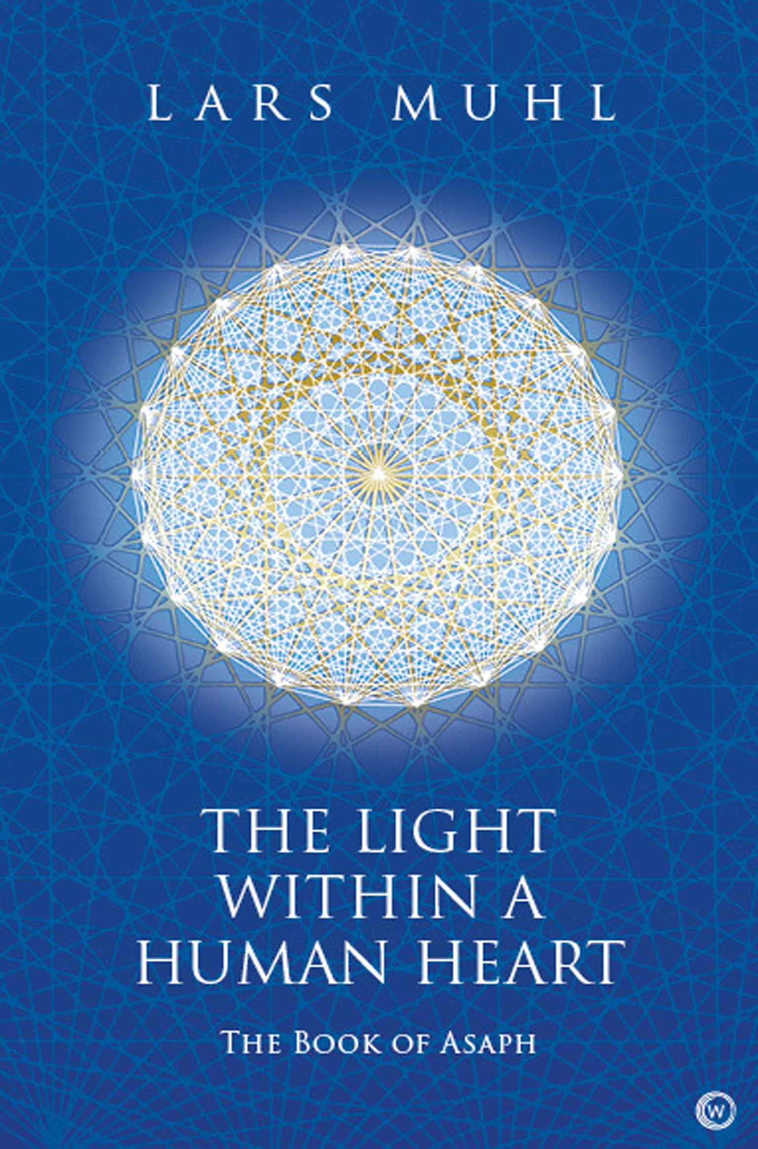 The Light Within a Human Heart: The Book of Asaph Religion & Esotericism