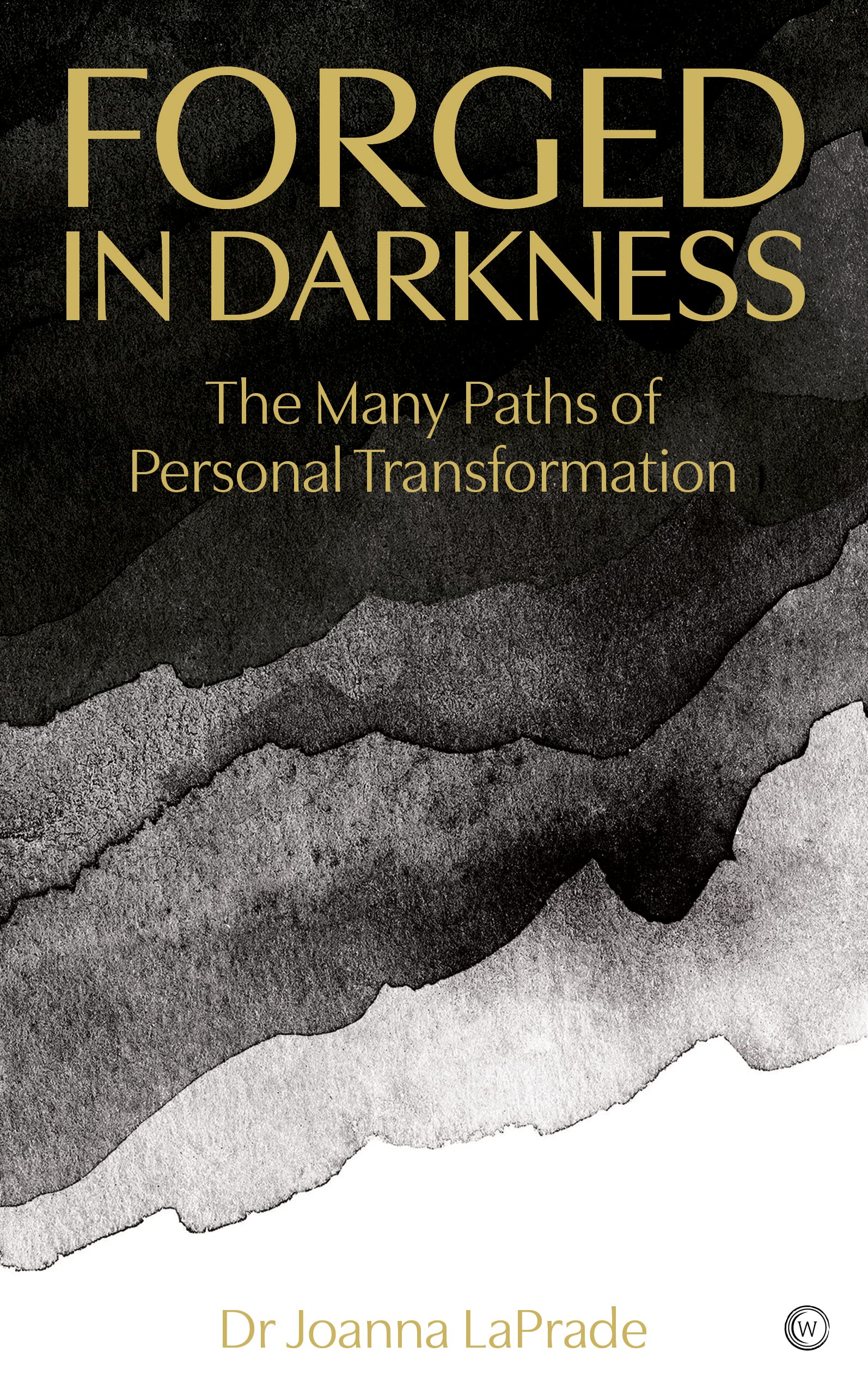 Forged in Darkness: The Many Paths of Personal Transformation Medicine