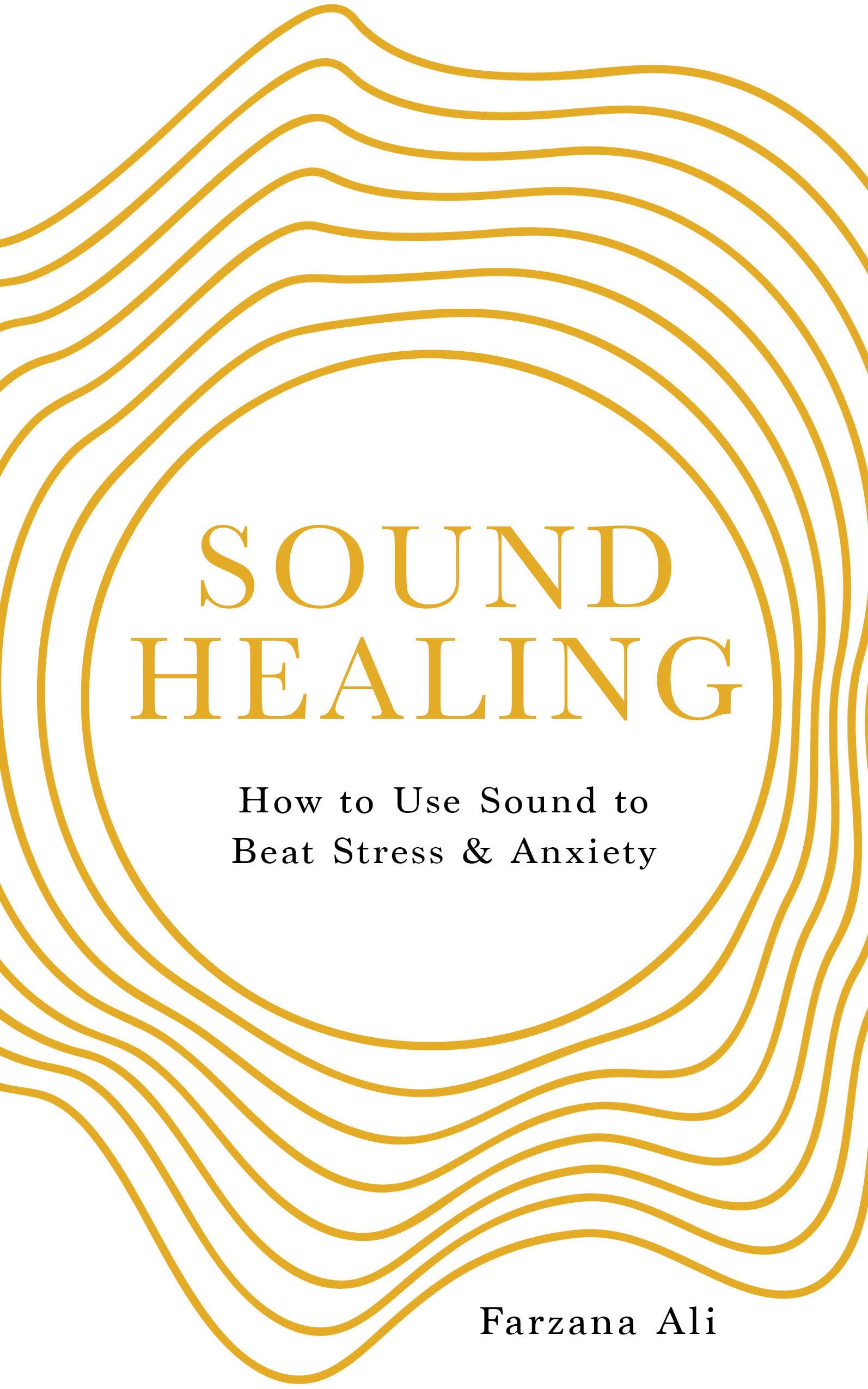 Sound Healing: How to Use Sound to Beat Stress and Anxiety Business, Finance & Career