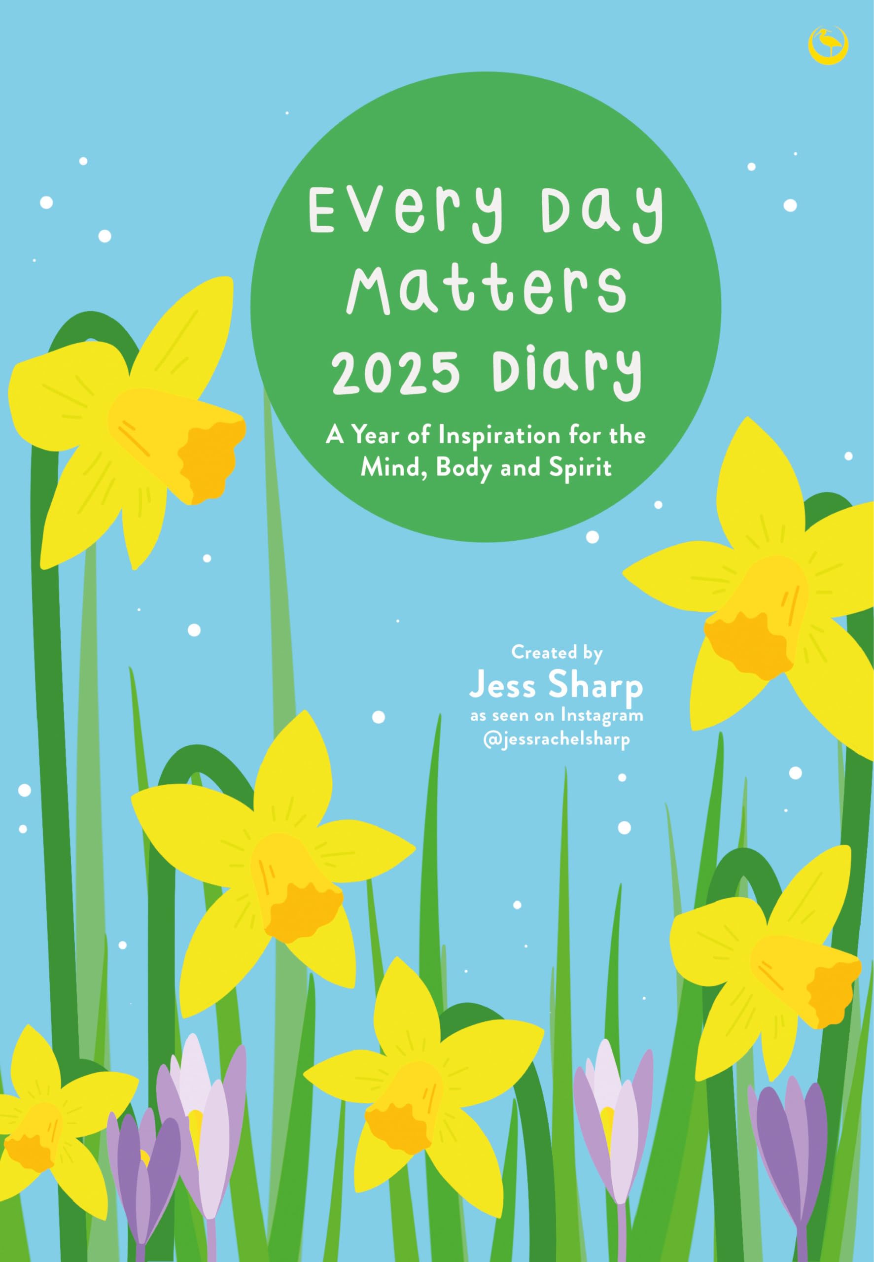 Every Day Matters 2025 Desk Diary: A Year of Inspiration for the Mind, Body and Spirit Business, Finance & Career