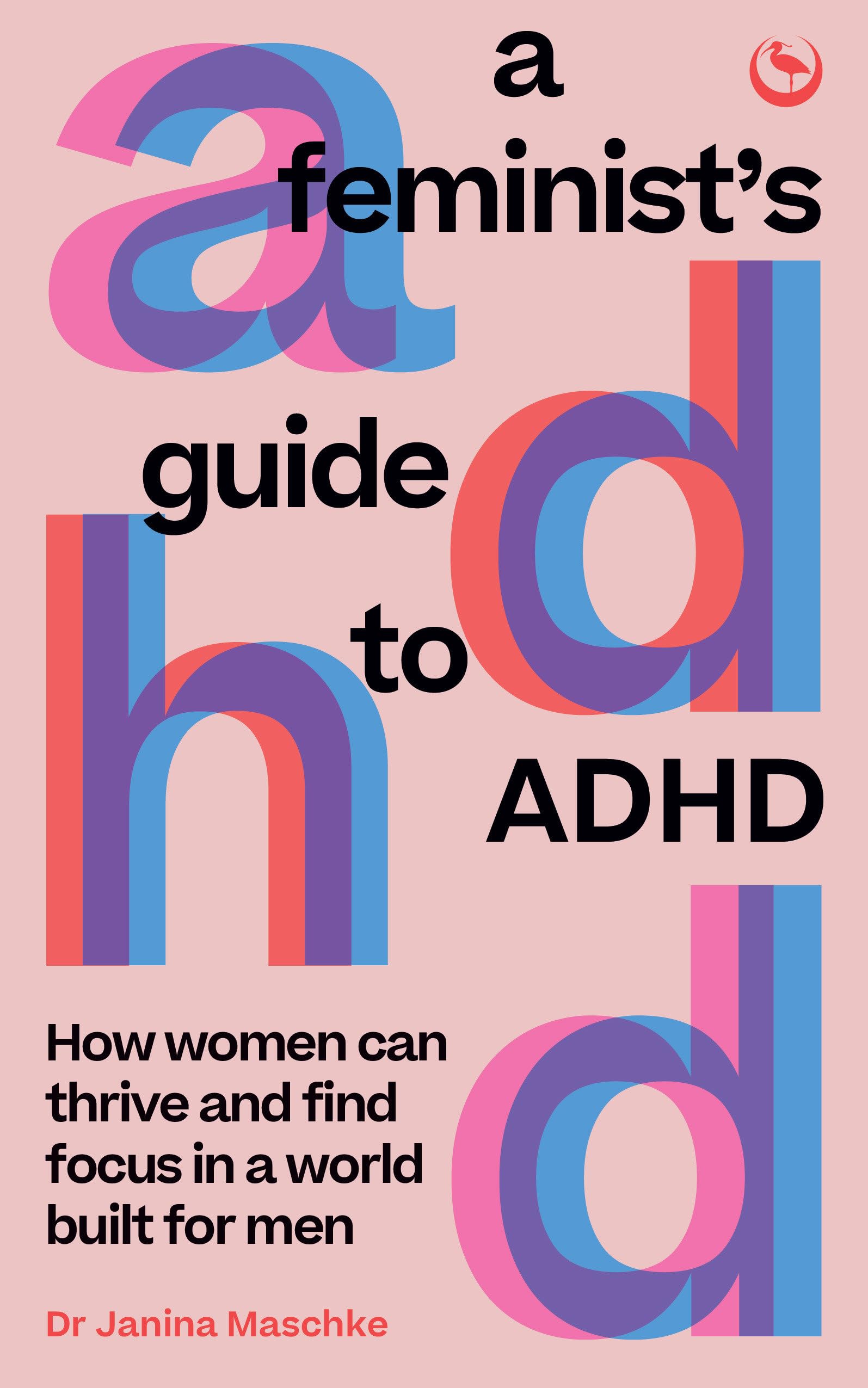 A Feminist's Guide to ADHD Business, Finance & Career