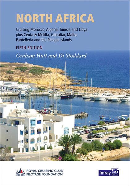 North Africa, Imray Cruising Guide: Cruising Morocco, Algeria, Tunisia and Libya incl. adjacent enclaves (Imray Pilots and Cruising Guides) Leisure, Home & Garden