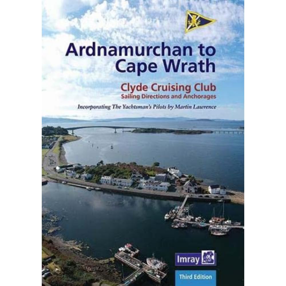 Ardnamurchan to Cape Wrath, Imray Cruising Guide: CCC Sailing Directions & Anchorages (Imray Pilots and Cruising Guides) Leisure, Home & Garden
