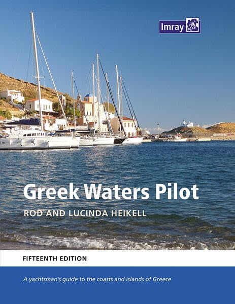 Greek Waters Pilot, Imray: A yachtsman's guide to the Ionian and Aegean coasts and Greek islands (Imray Pilots and Cruising Guides) Leisure, Home & Garden