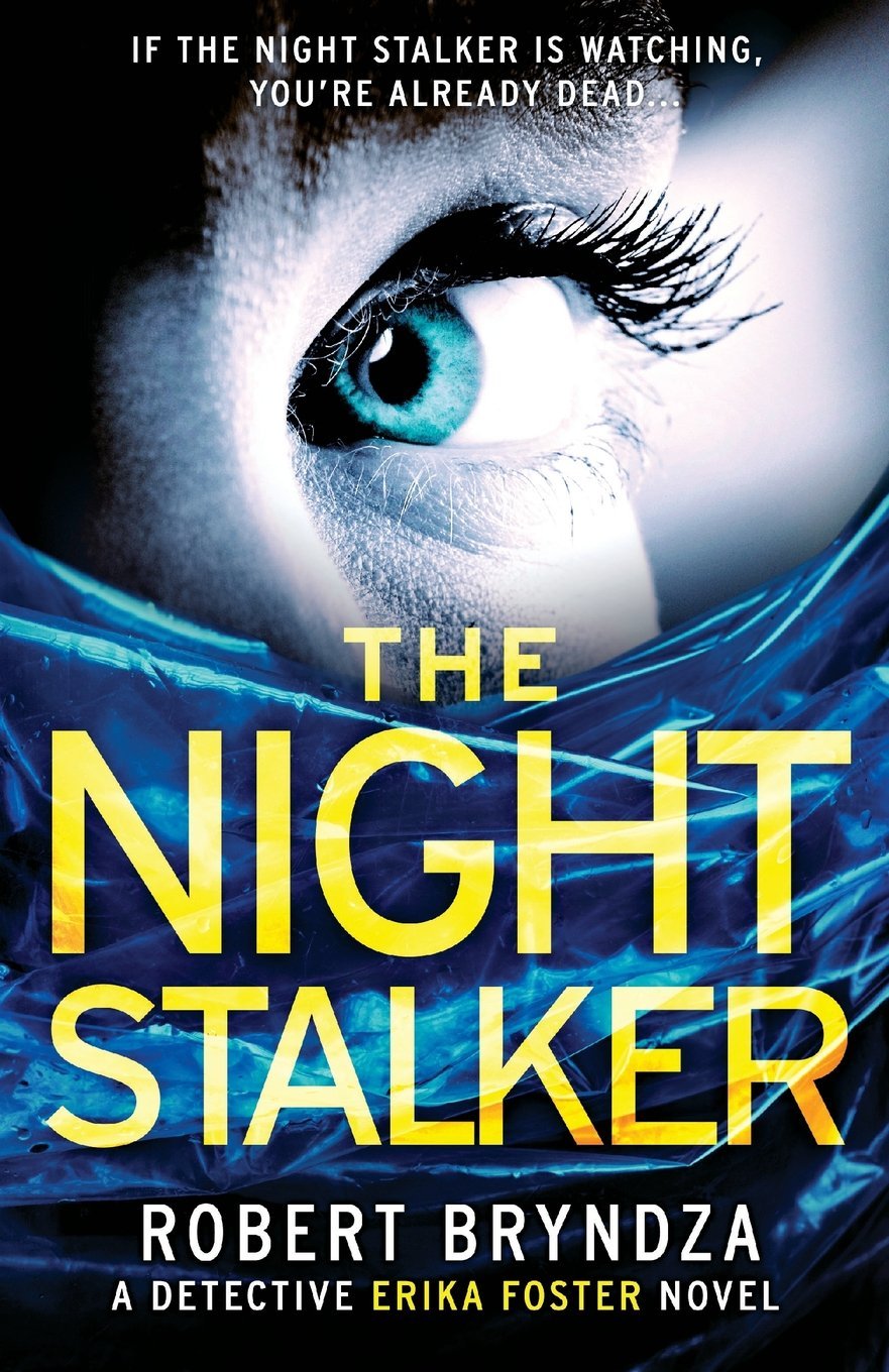 The Night Stalker: A chilling serial killer thriller (Detective Erika Foster) Action & Adventure