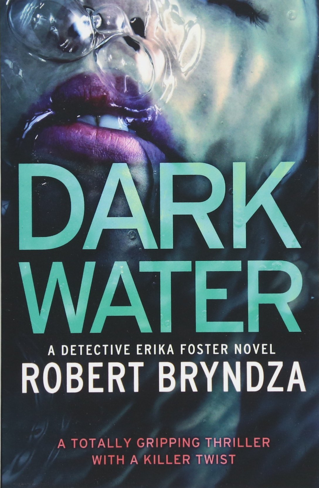 Dark Water: A gripping serial killer thriller (Detective Erika Foster, Band 3) Contemporary literature