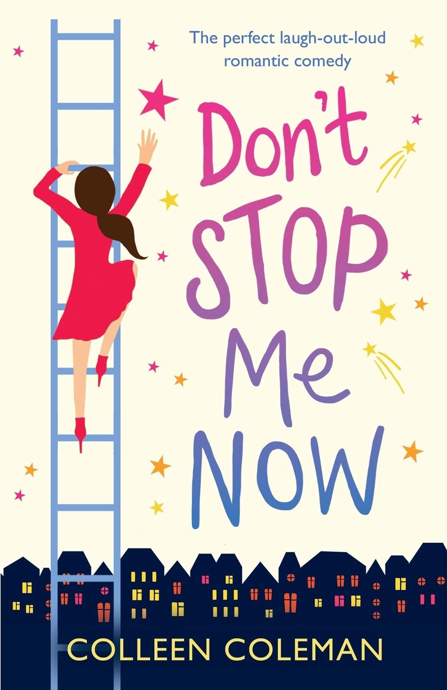 Don't Stop Me Now: The perfect laugh out loud romantic comedy Humour & Satire