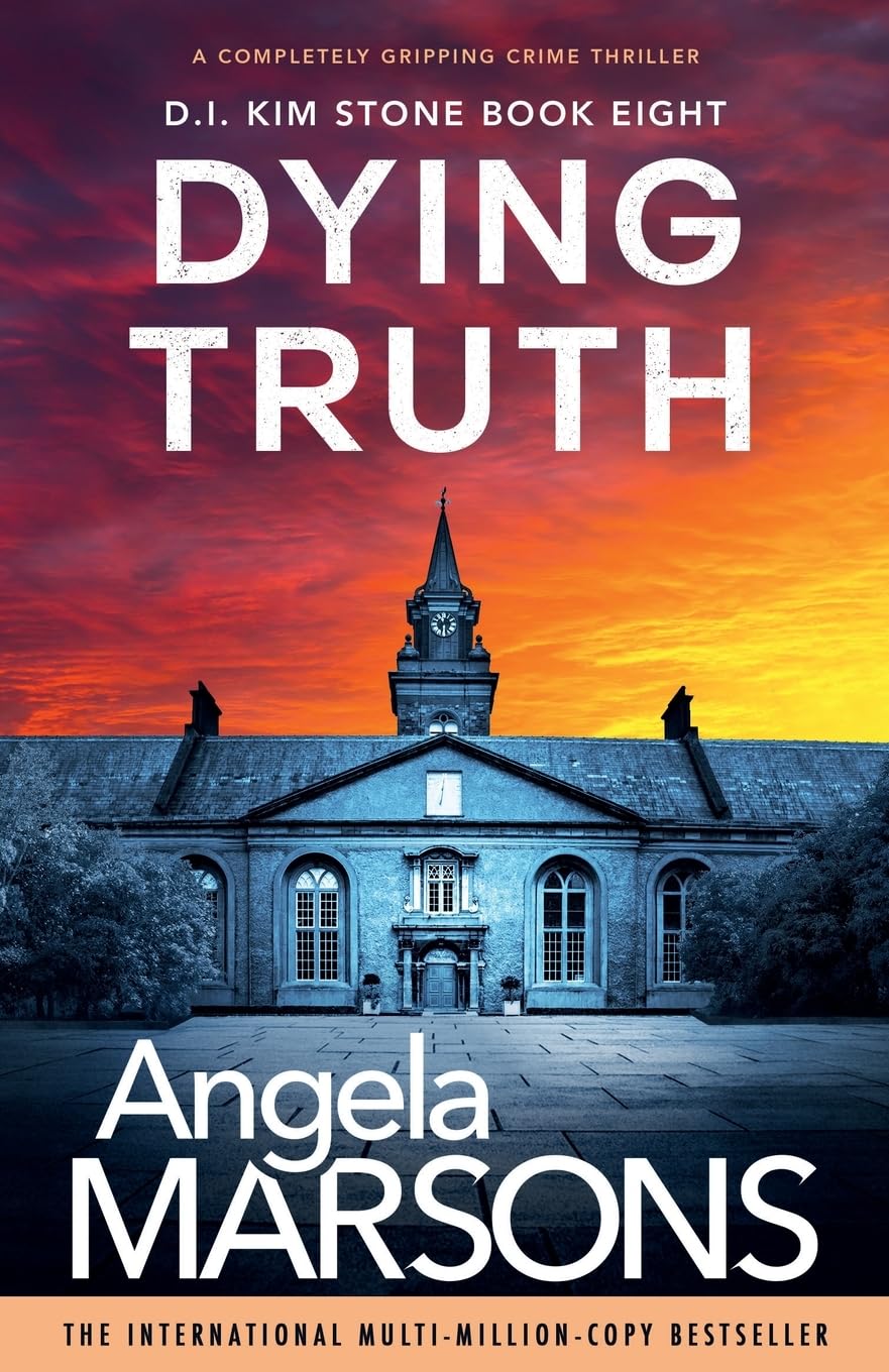 Dying Truth: A completely gripping crime thriller (Detective Kim Stone, Band 8) Contemporary literature