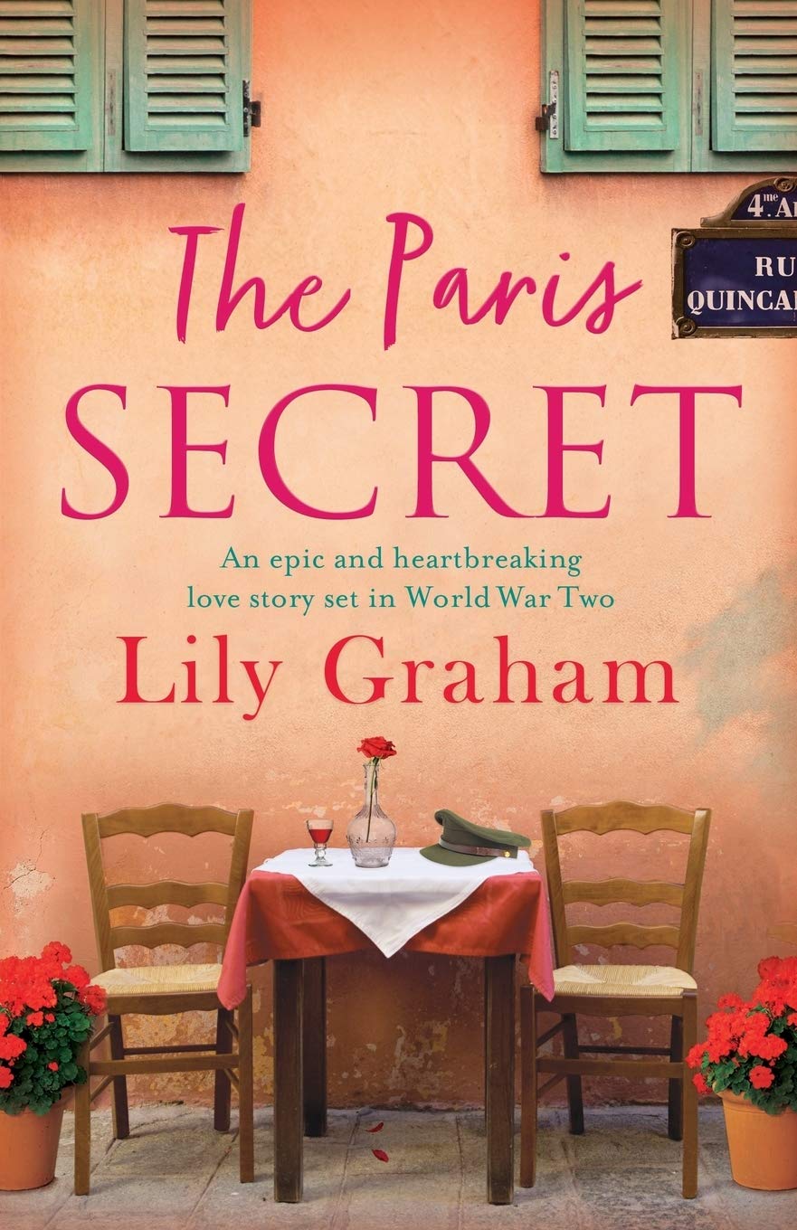 The Paris Secret: An epic and heartbreaking love story set in World War Two Historical Fiction