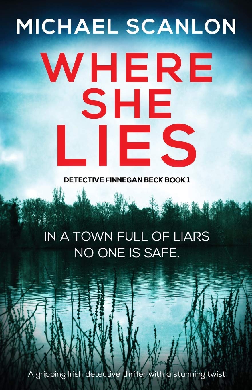 Where She Lies: A gripping Irish detective thriller with a stunning twist book