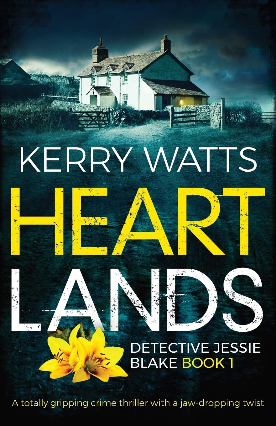Heartlands: A totally gripping crime thriller with a jaw-dropping twist book