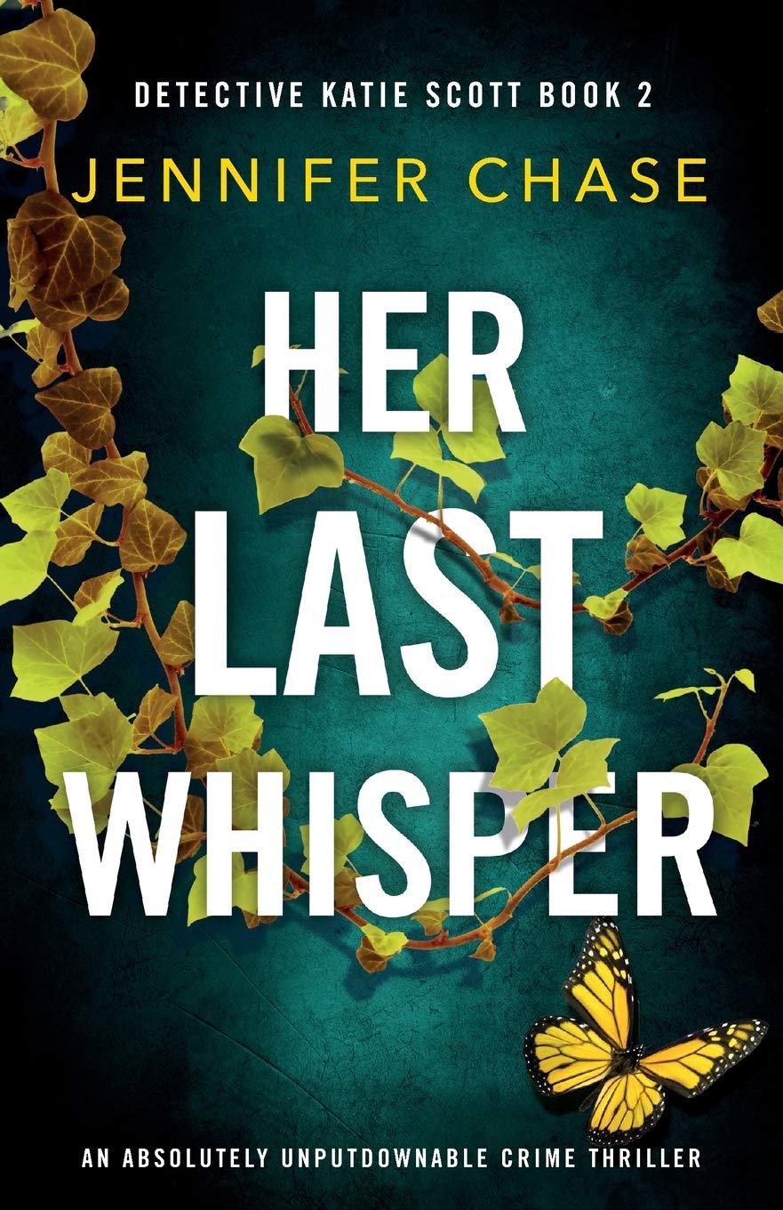 Her Last Whisper: An absolutely unputdownable crime thriller (Detective Katie Scott, Band 2) Action & Adventure