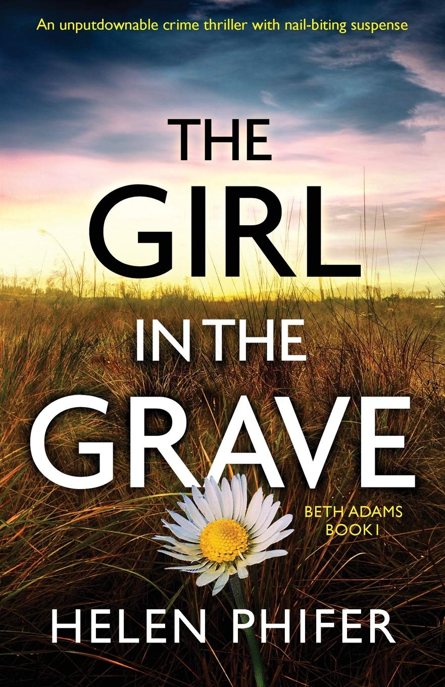 The Girl in the Grave: An unputdownable crime thriller with nail-biting suspense (Beth Adams, Band 1) Action & Adventure