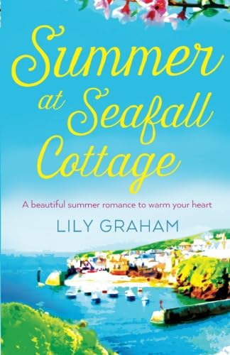 Summer at Seafall Cottage: The perfect summer romance full of sunshine and secrets Contemporary Romance