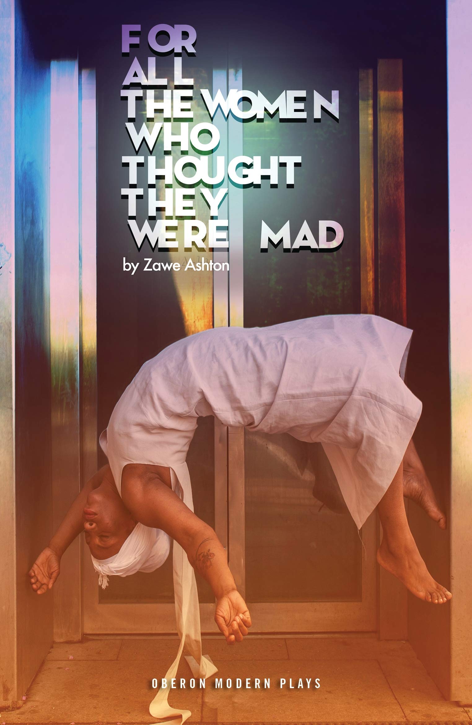 for all the women who thought they were Mad (Oberon Modern Plays) Books
