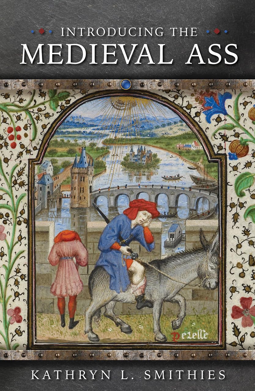 Product Image: Introducing the Medieval Ass (Medieval Animals)