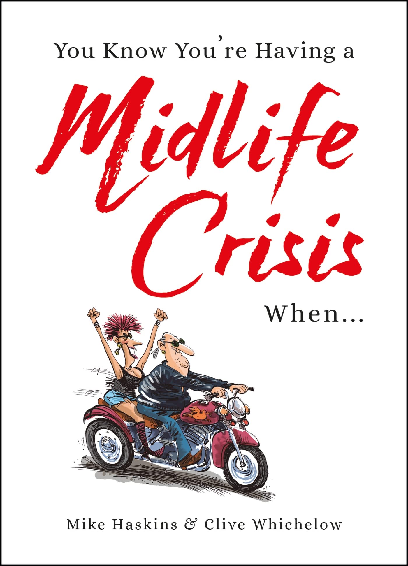You Know You're Having a Midlife Crisis When... Humour & Satire