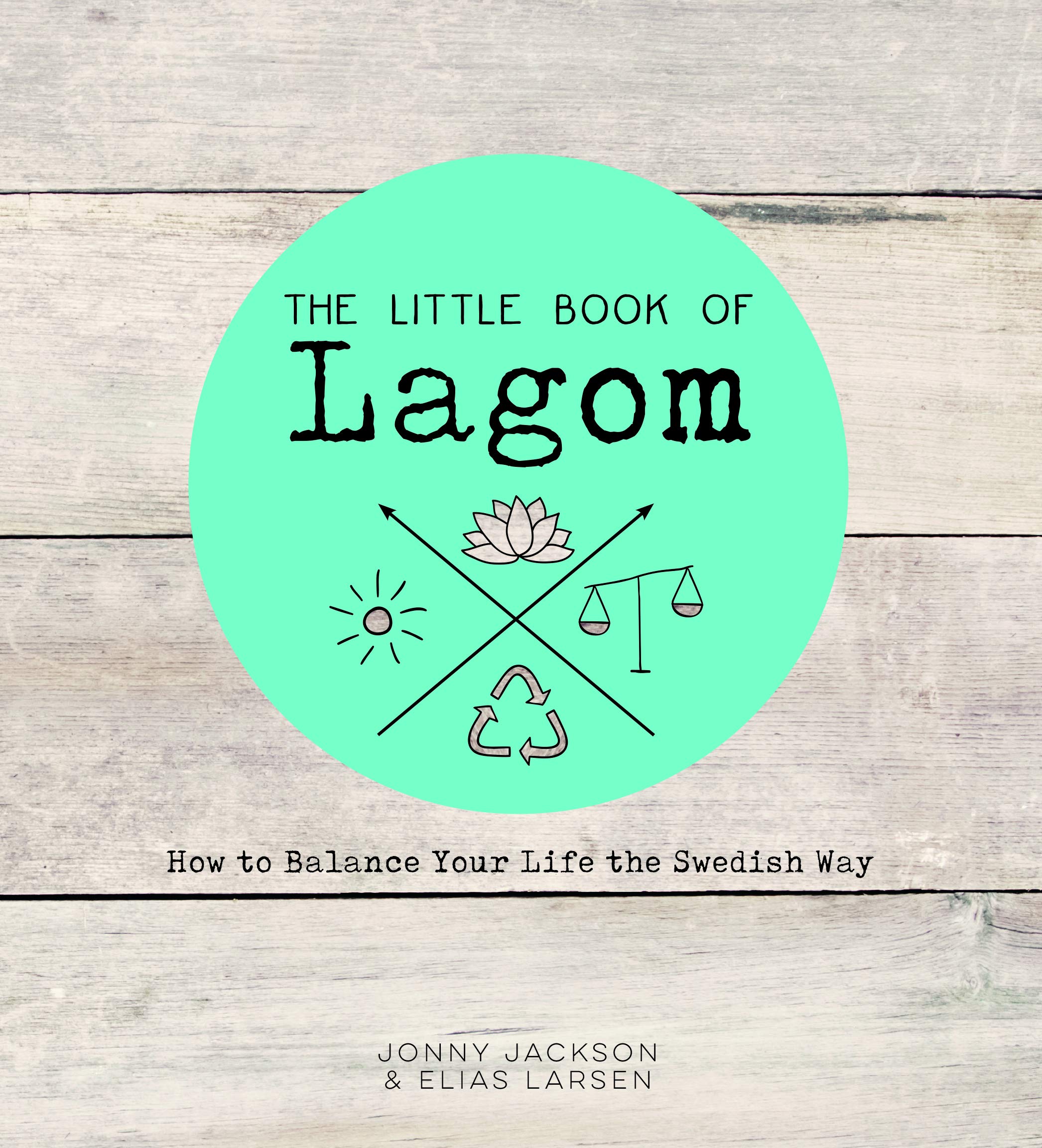 The Little Book of Lagom Lifestyle