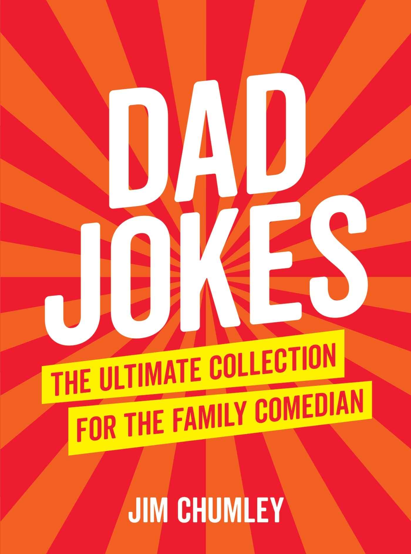 Dad Jokes: The Ultimate Collection for the Family Comedian Living & Furnishing
