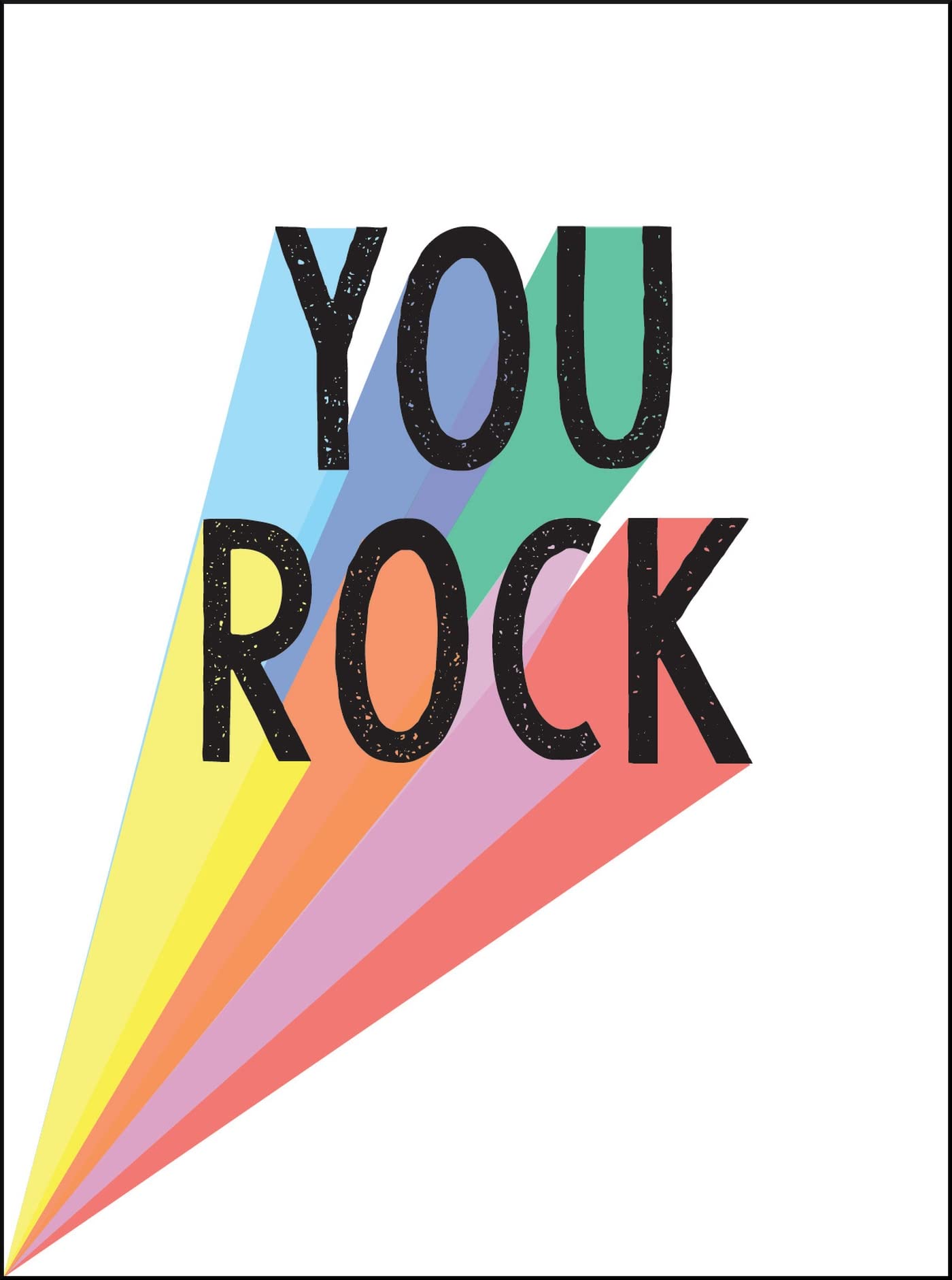 You Rock: Quotes and Statements to Uplift and Encourage Business, Finance & Career