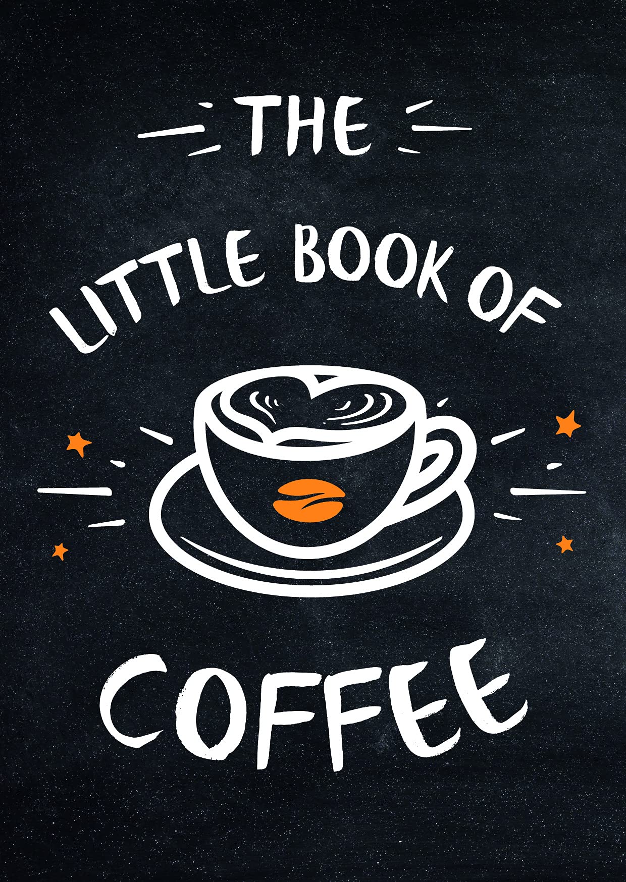 The Little Book of Coffee: A Collection of Quotes, Statements and Recipes for Coffee Lovers Living & Furnishing