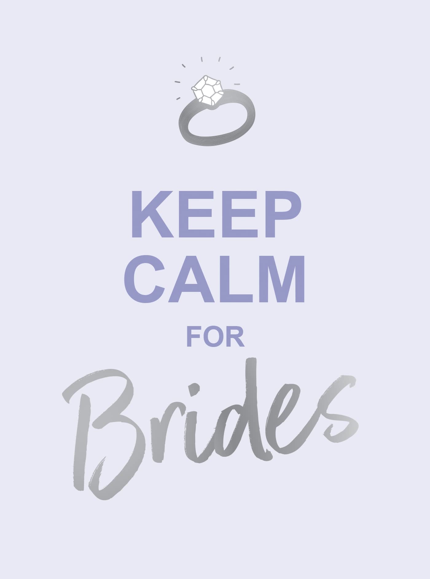 Keep Calm for Brides: Quotes to Calm Pre-Wedding Nerves Lifestyle