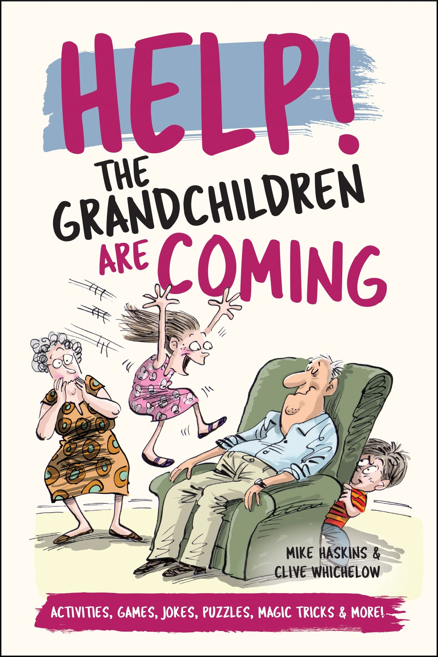 Help! The Grandchildren are Coming: Activities, Games, Jokes, Puzzles, Magic Tricks and More! Leisure, Home & Garden