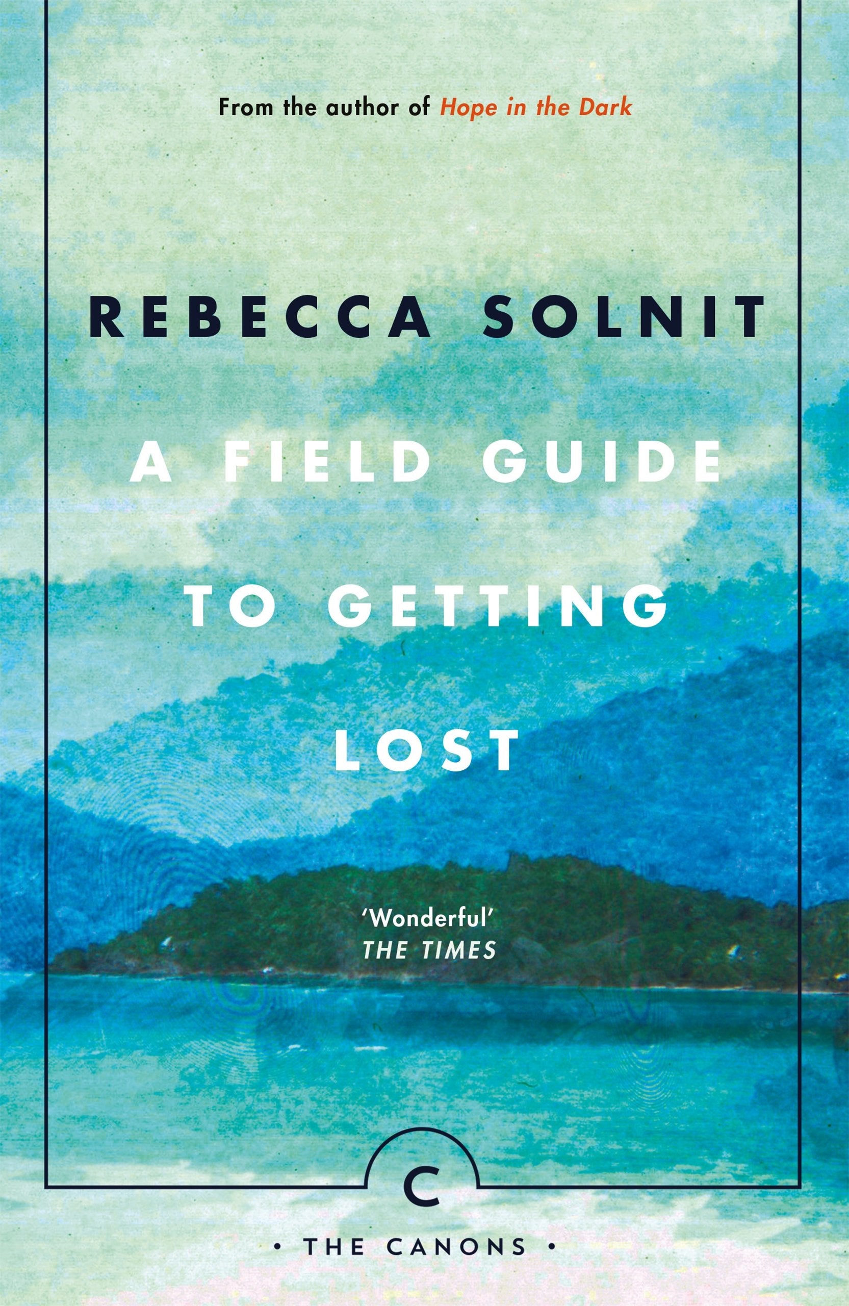 A Field Guide To Getting Lost Philosophy