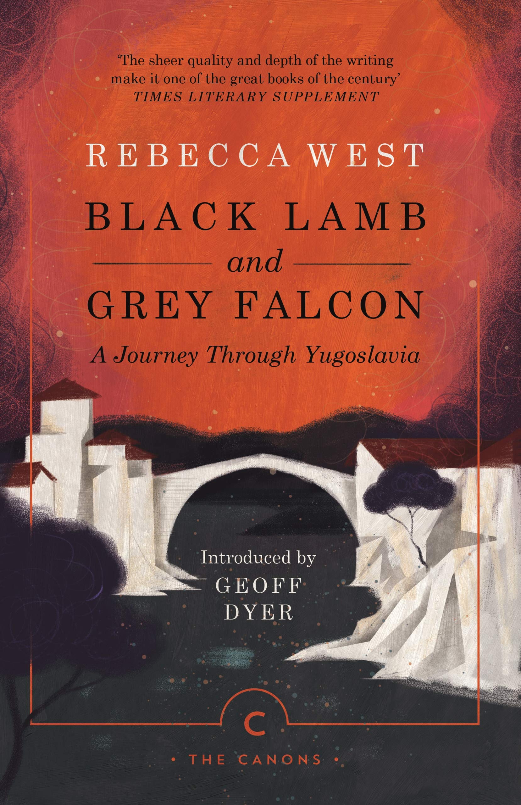 Black Lamb and Grey Falcon: A Journey Through Yugoslavia (Canons) Politics & History