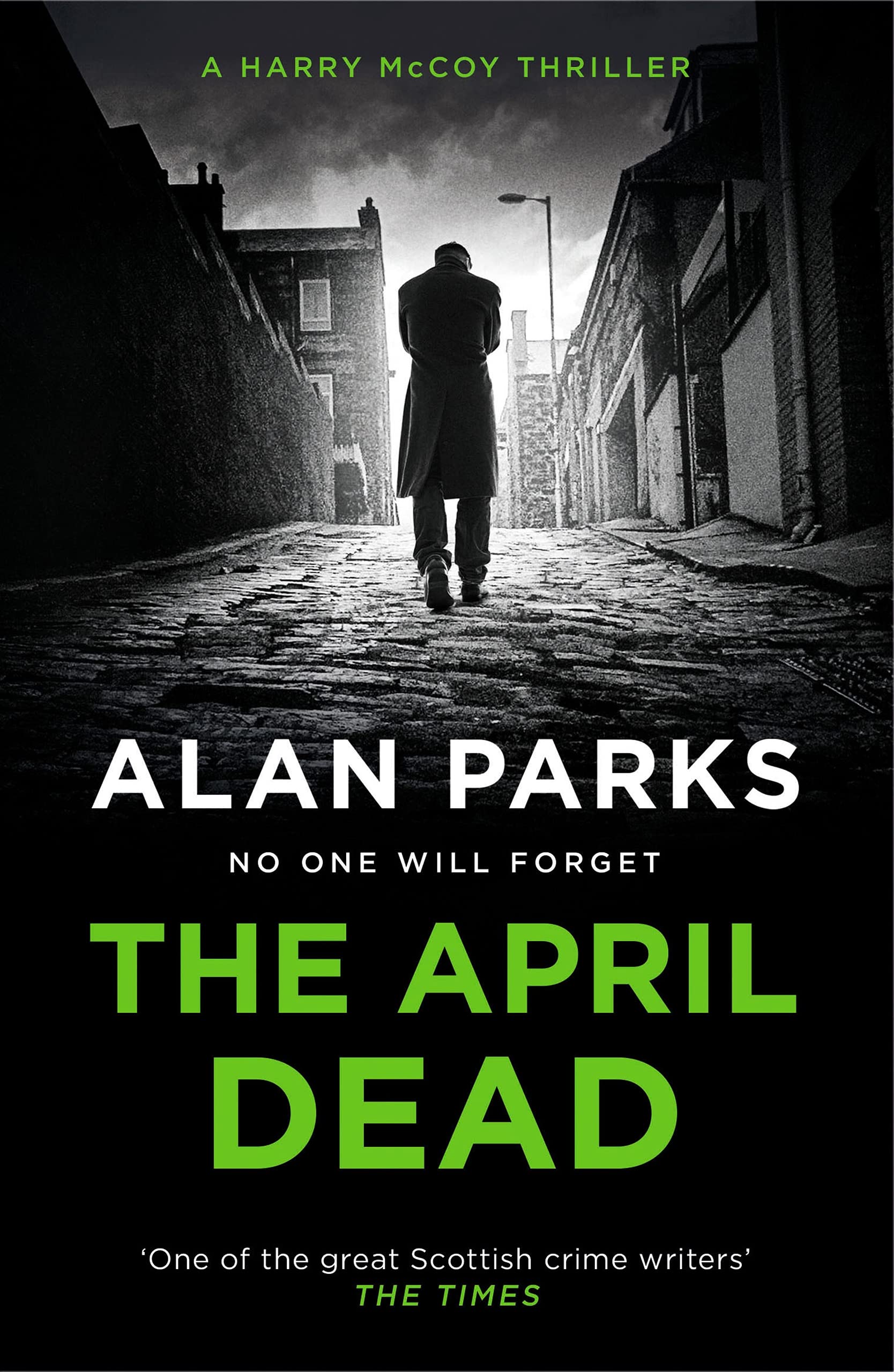 The April Dead: Nominiert: The McIlvanney Prize, 2021 (A Harry McCoy Thriller) Contemporary literature