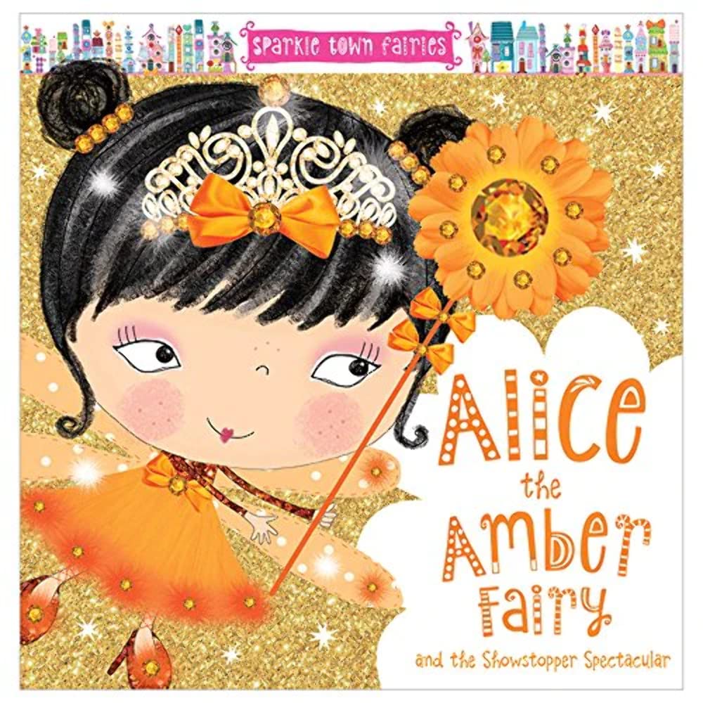Alice the Amber Fairy (Sparkle Town Fairies) Novels & Short Stories