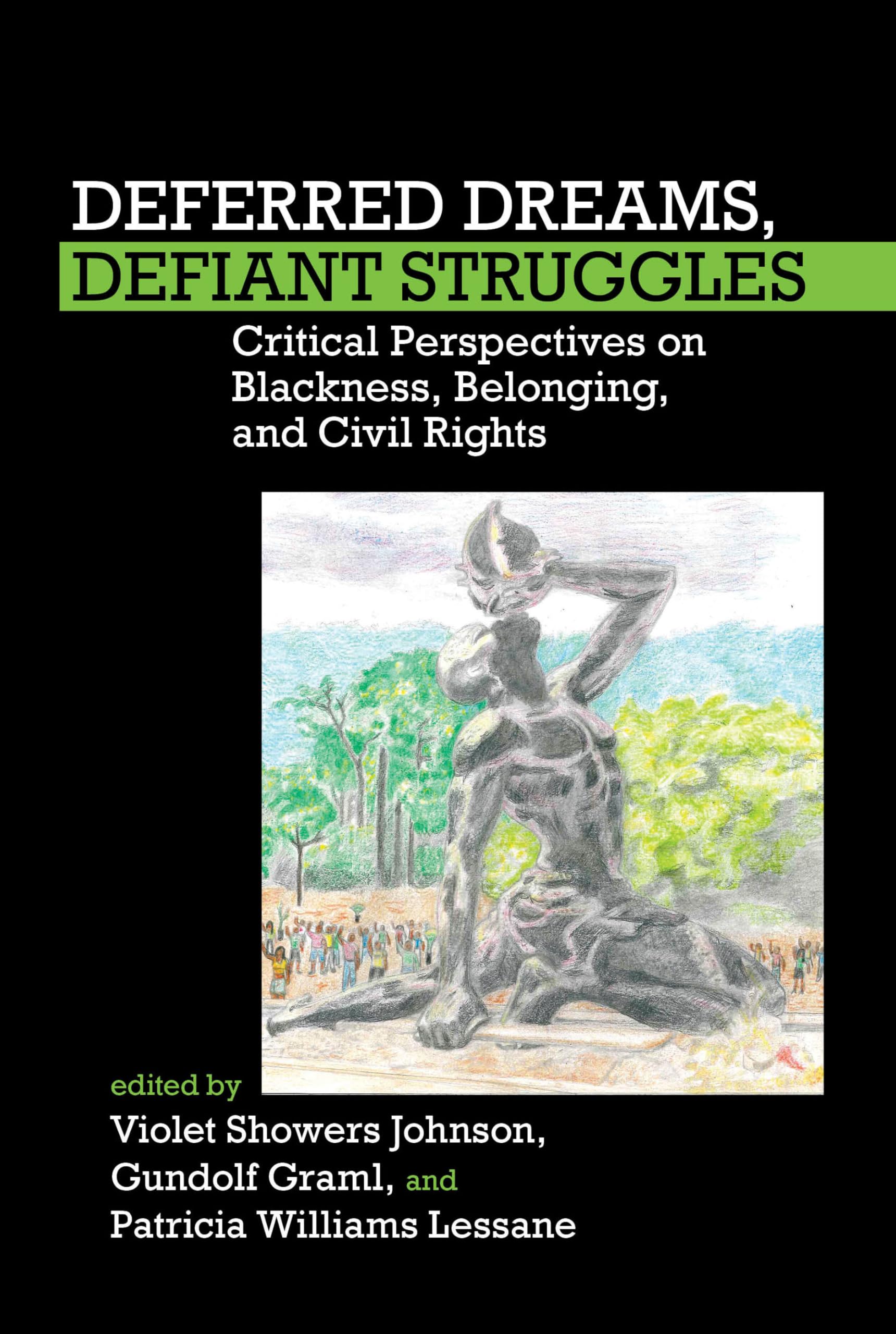 Deferred Dreams, Defiant Struggles: Critical Perspectives on Blackness, Belonging, and Civil Rights book