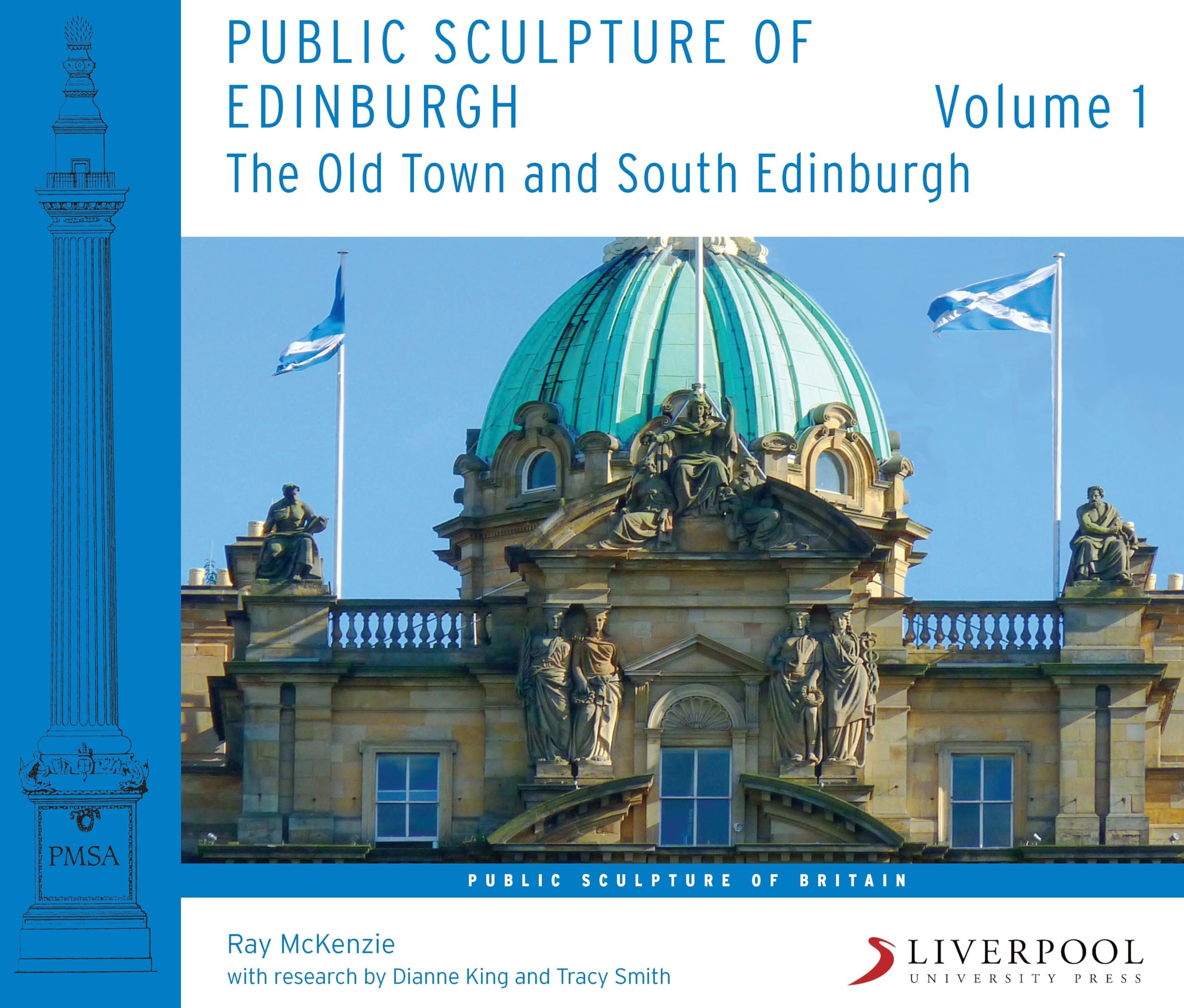 Public Sculpture of Edinburgh: The Old Town and South Edinburgh (1) (Public Sculpture of Britain, 20, Band 1) Film, Art & Culture