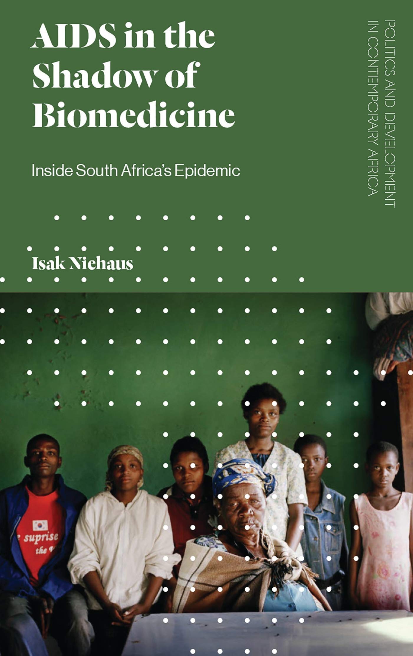 AIDS in the Shadow of Biomedicine Medicine