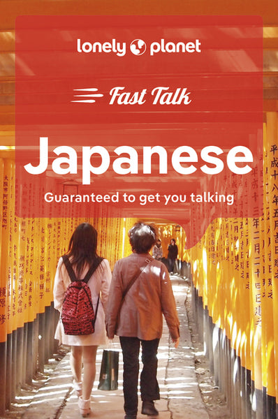 Fast talk Japanese : guaranteed to get you talking book