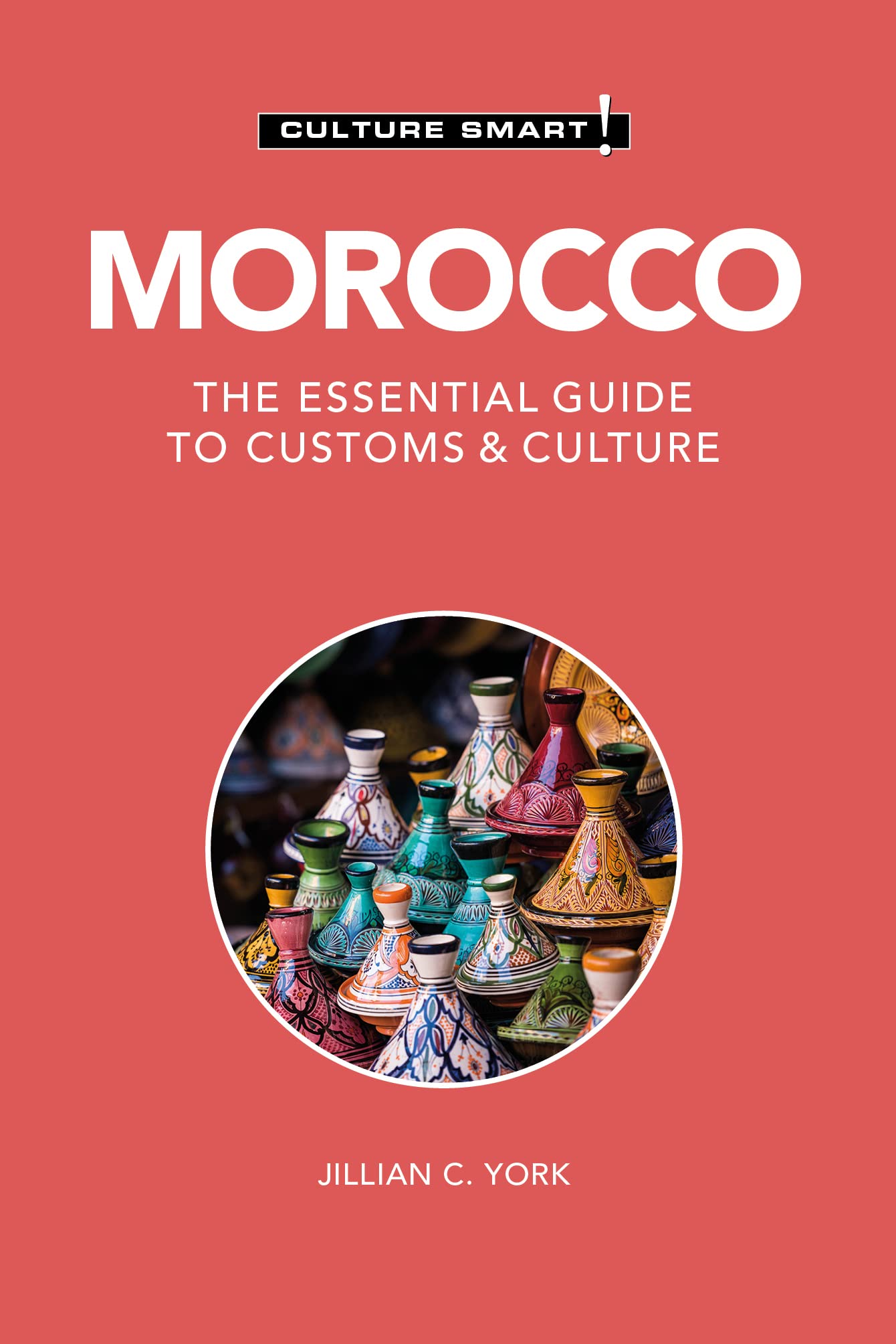 Morocco - Culture Smart!: The Essential Guide to Customs & Culture Social Sciences