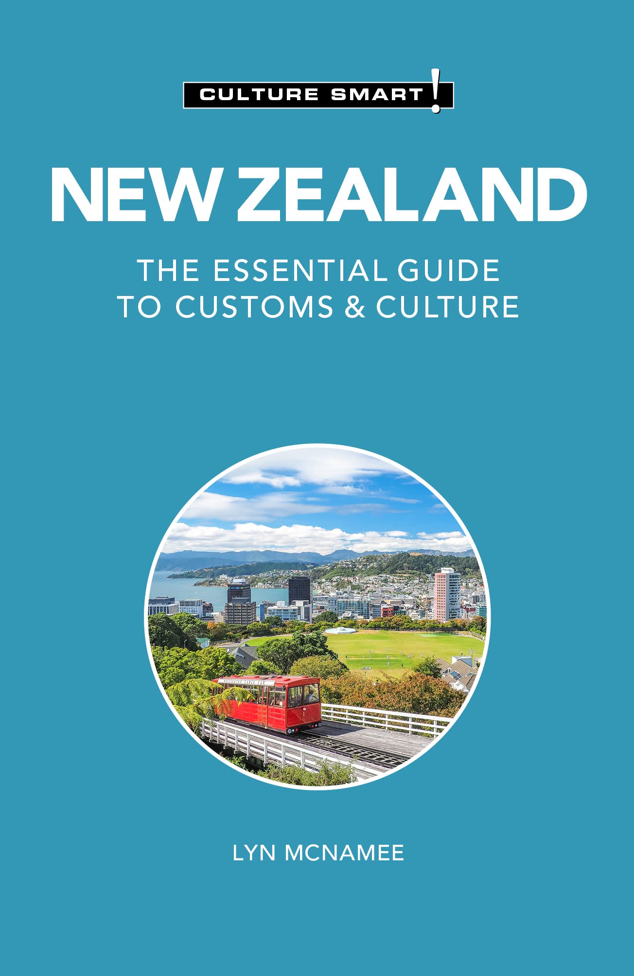 New Zealand - Culture Smart!: The Essential Guide to Customs & Culture Social Sciences