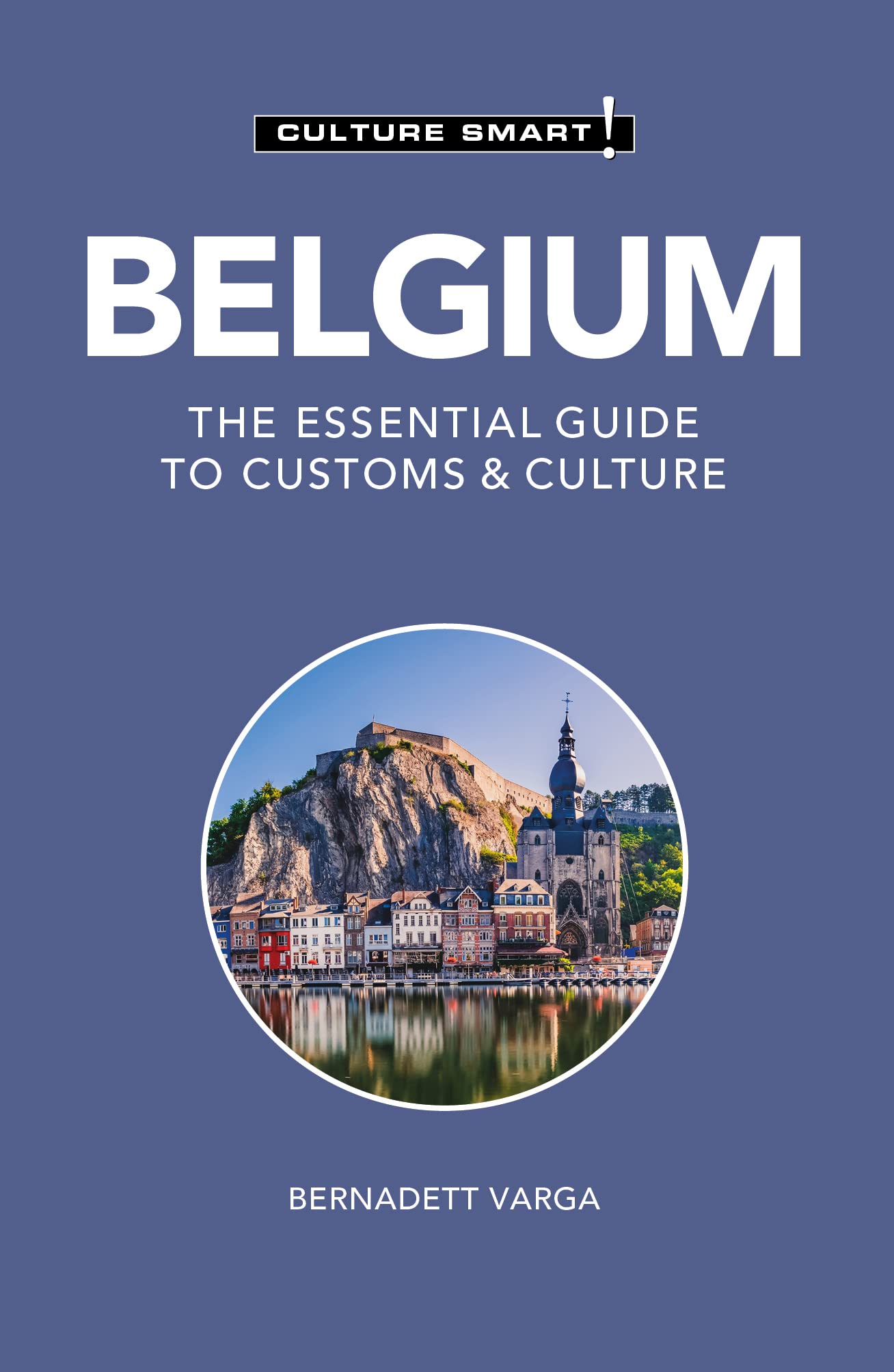 Belgium: The Essential Guide to Customs & Culture book