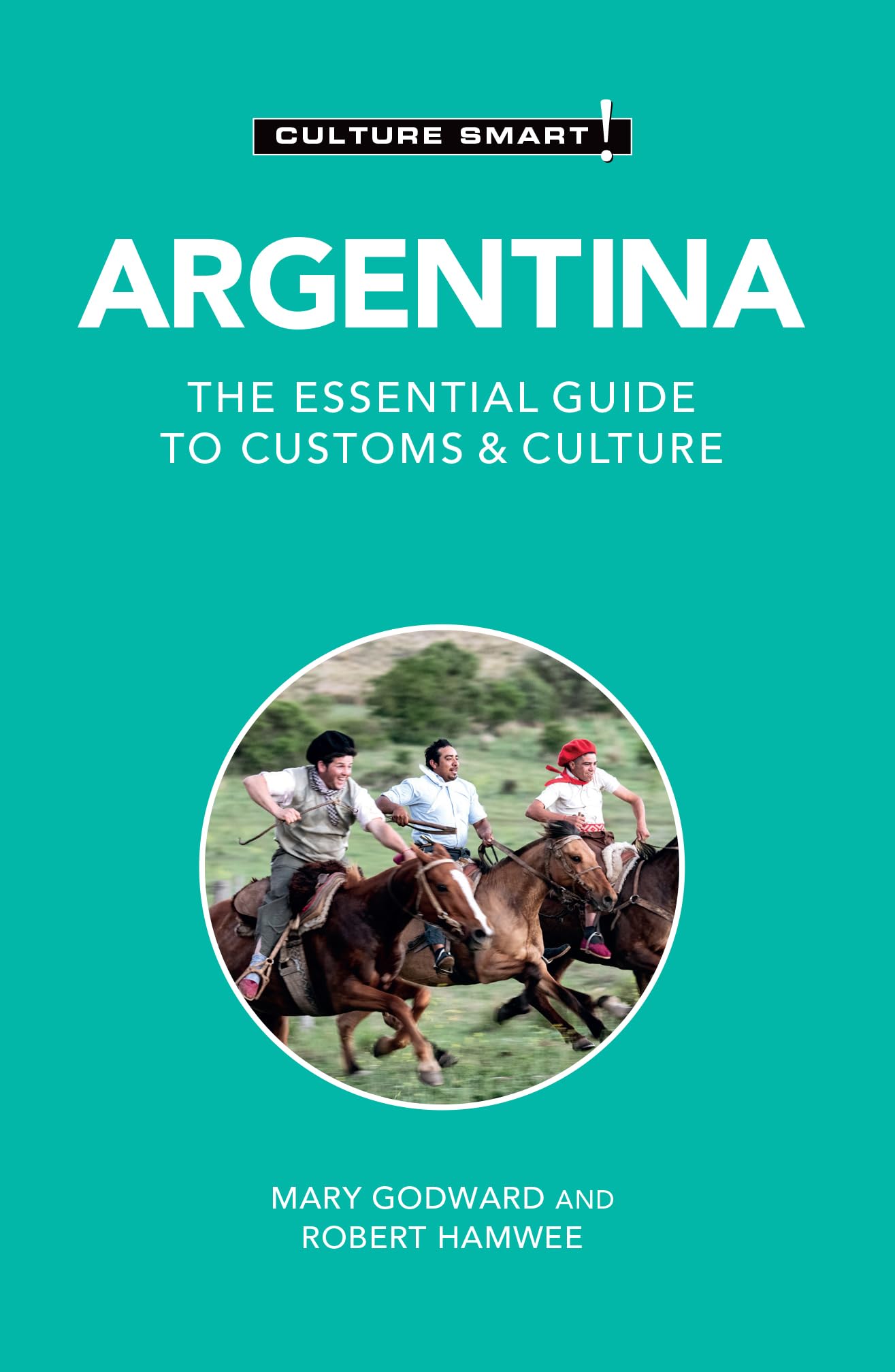 Argentina: The Essential Guide to Customs & Culture (Culture Smart) General education