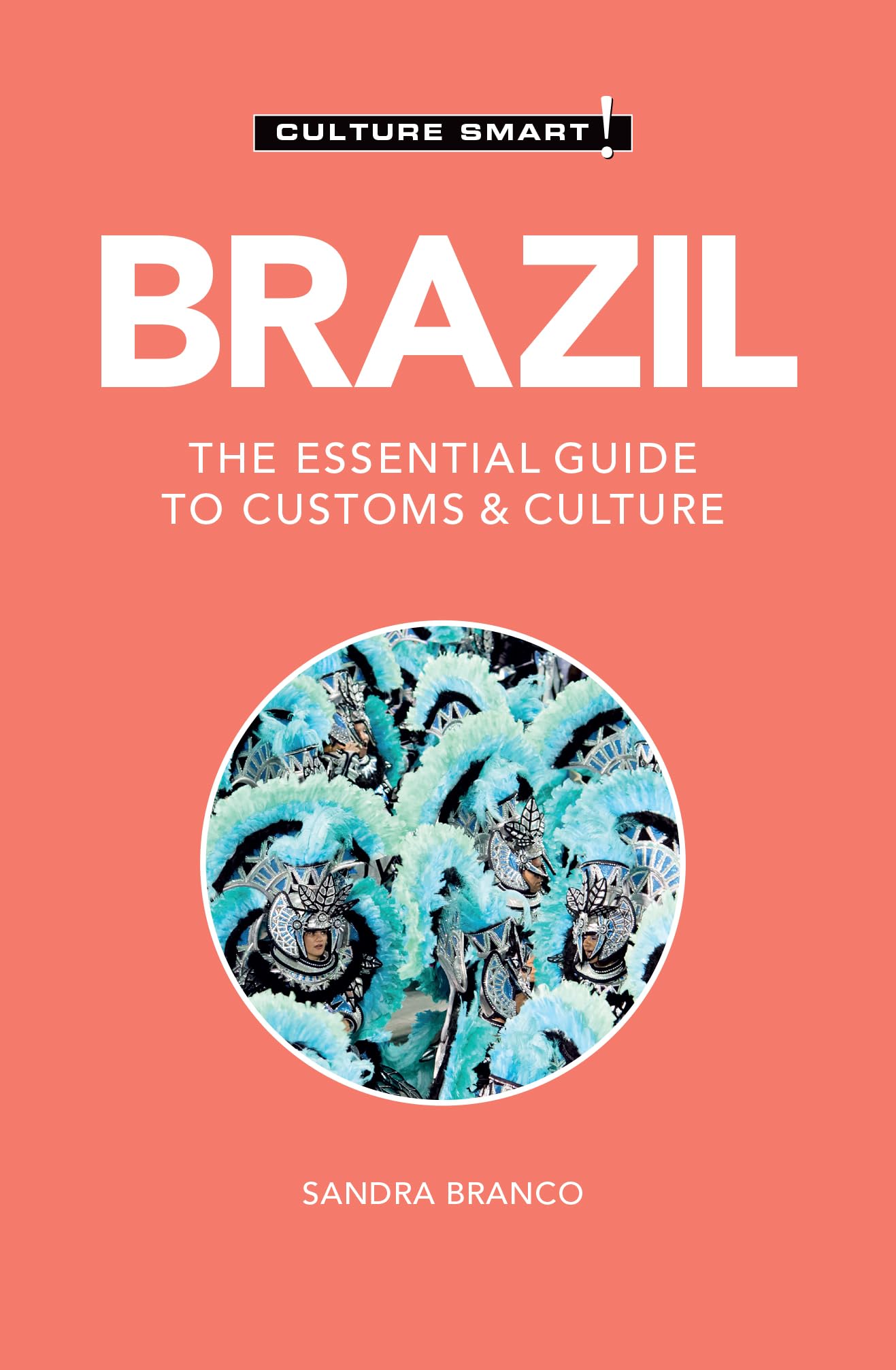 Brazil: The Essential Guide to Customs & Culture (Culture Smart!) Books