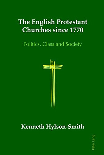 The English Protestant Churches Since 1770: Politics, Class and Society Books
