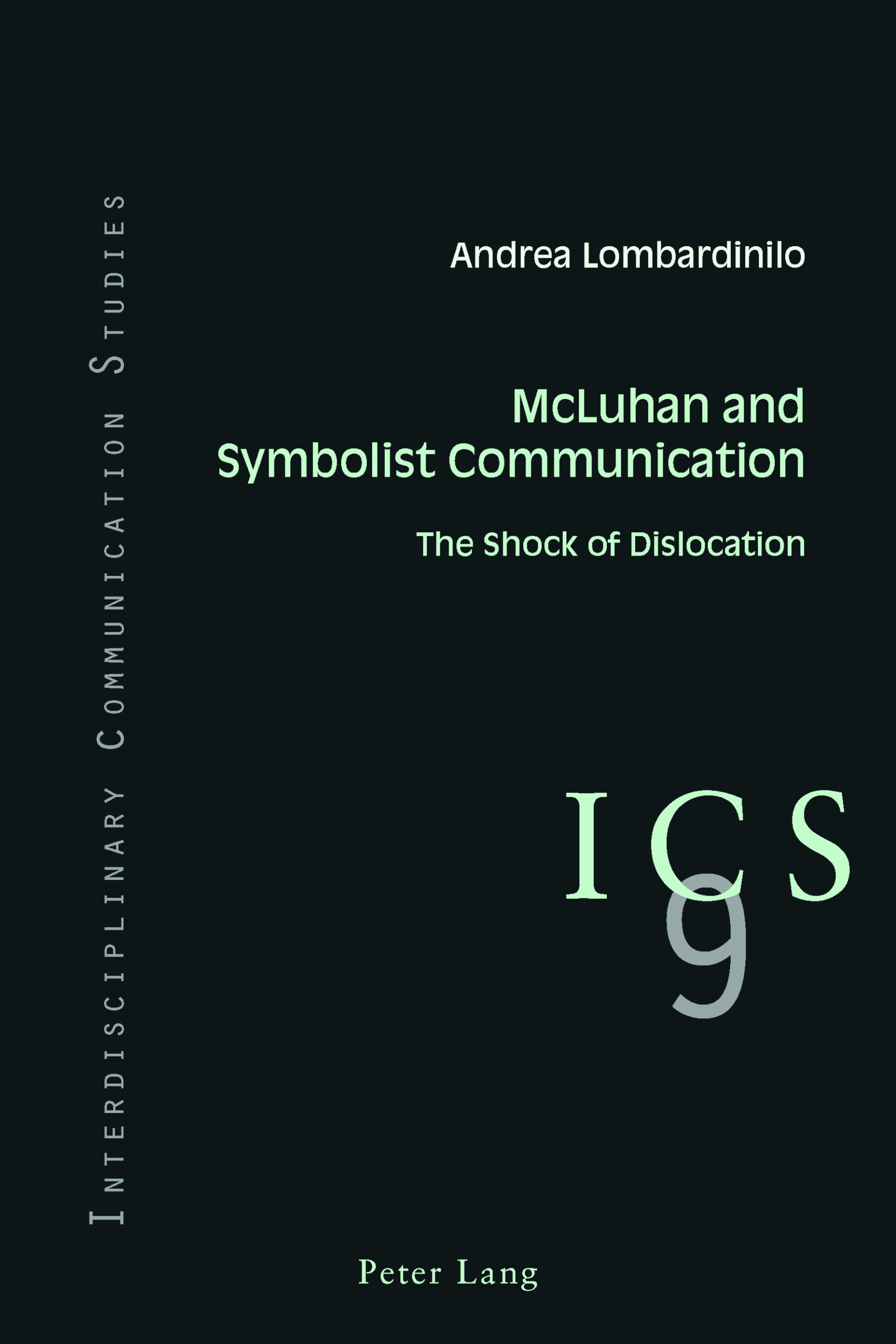 McLuhan and Symbolist Communication: The Shock of Dislocation book