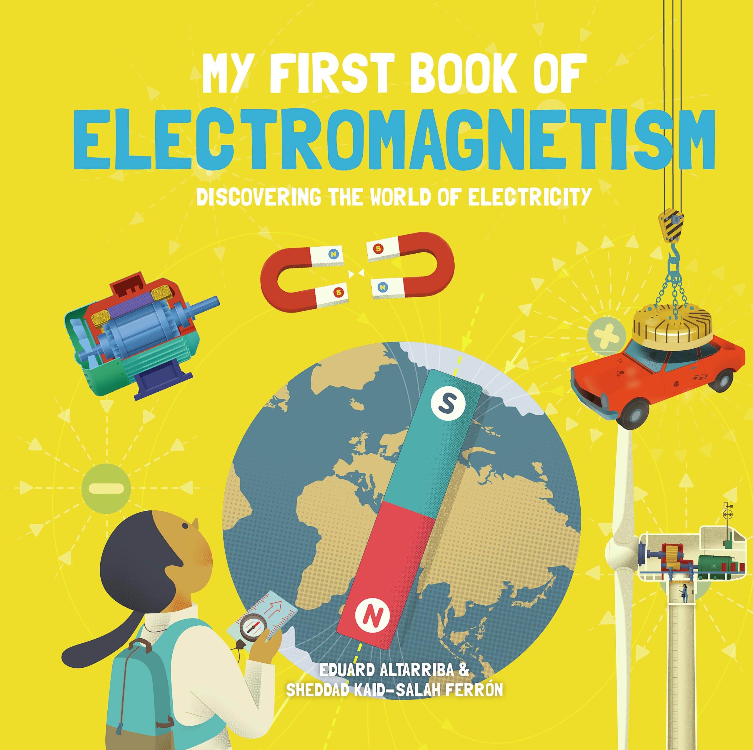 My First Book of Electromagnetism: Discovering the World of Electricity (My First Book of Science) Tiptoi & Games