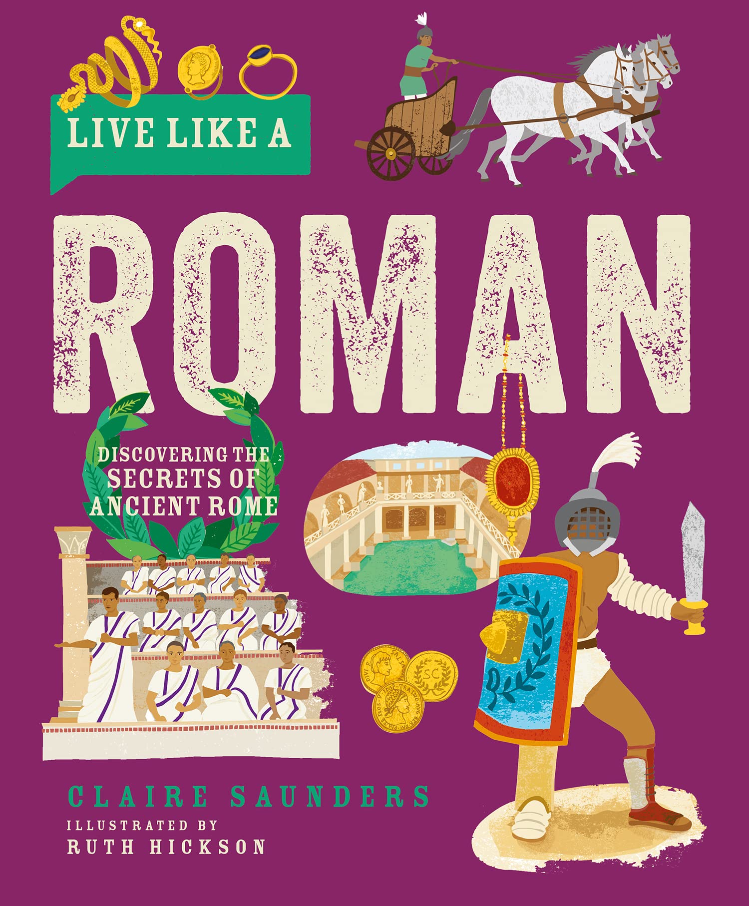 Live Like a Roman: Discovering the Secrets of Ancient Rome book