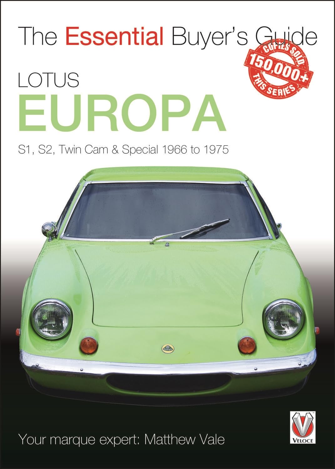 Lotus Europa: Series 1, Series 2, Twin Cam & Twin Cam Special 1966 - 1975 (Essential Buyer's Guide) Leisure, Home & Garden