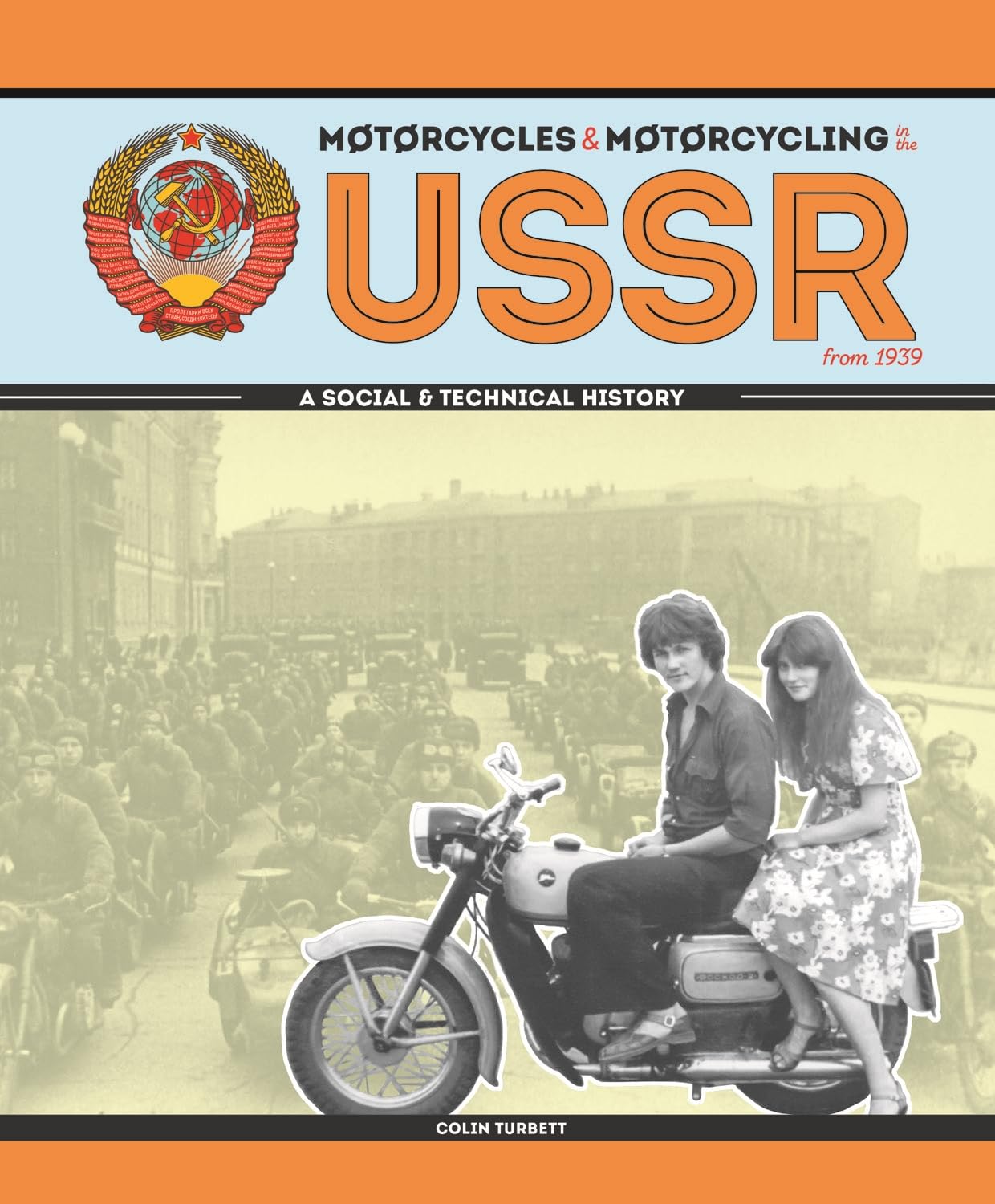 Motorcycles & Motorcycling in the USSR from 1939: A Social & Technical History book